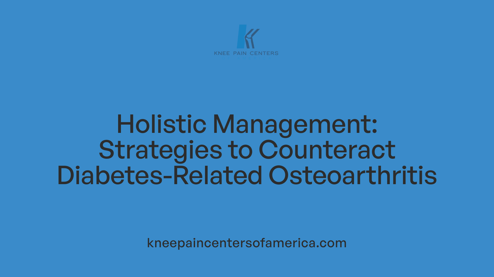 Holistic Management: Strategies to Counteract Diabetes-Related Osteoarthritis