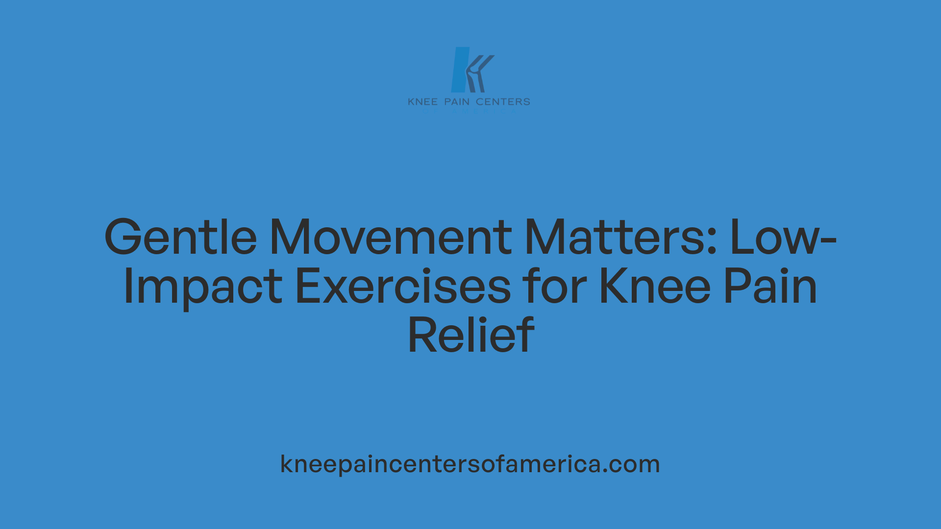 Gentle Movement Matters: Low-Impact Exercises for Knee Pain Relief