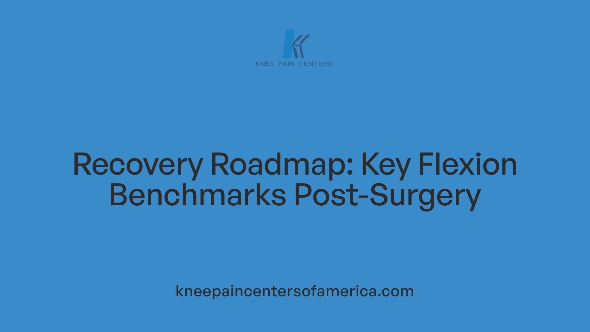 Recovery Roadmap: Key Flexion Benchmarks Post-Surgery