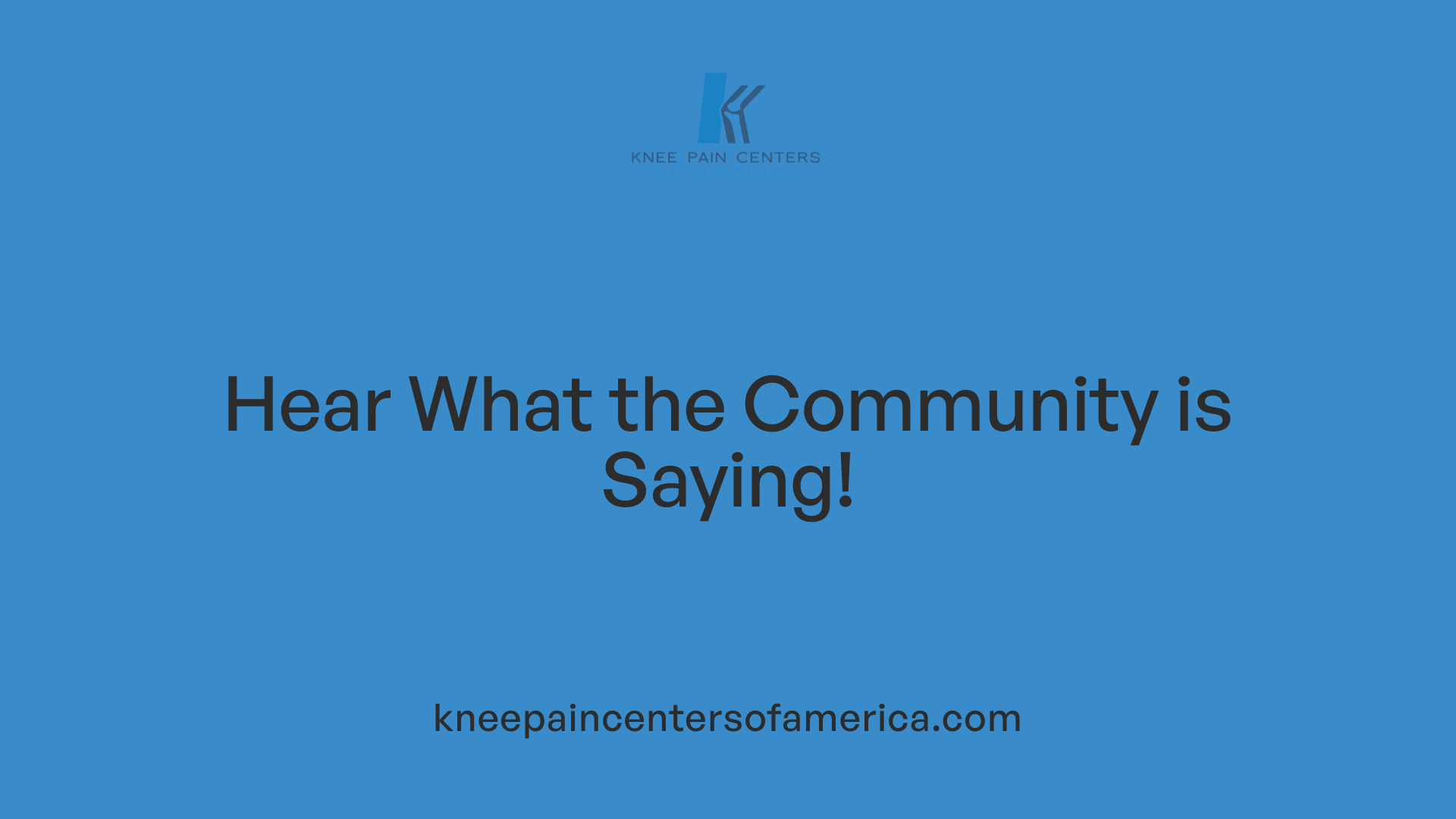 Hear What the Community is Saying!