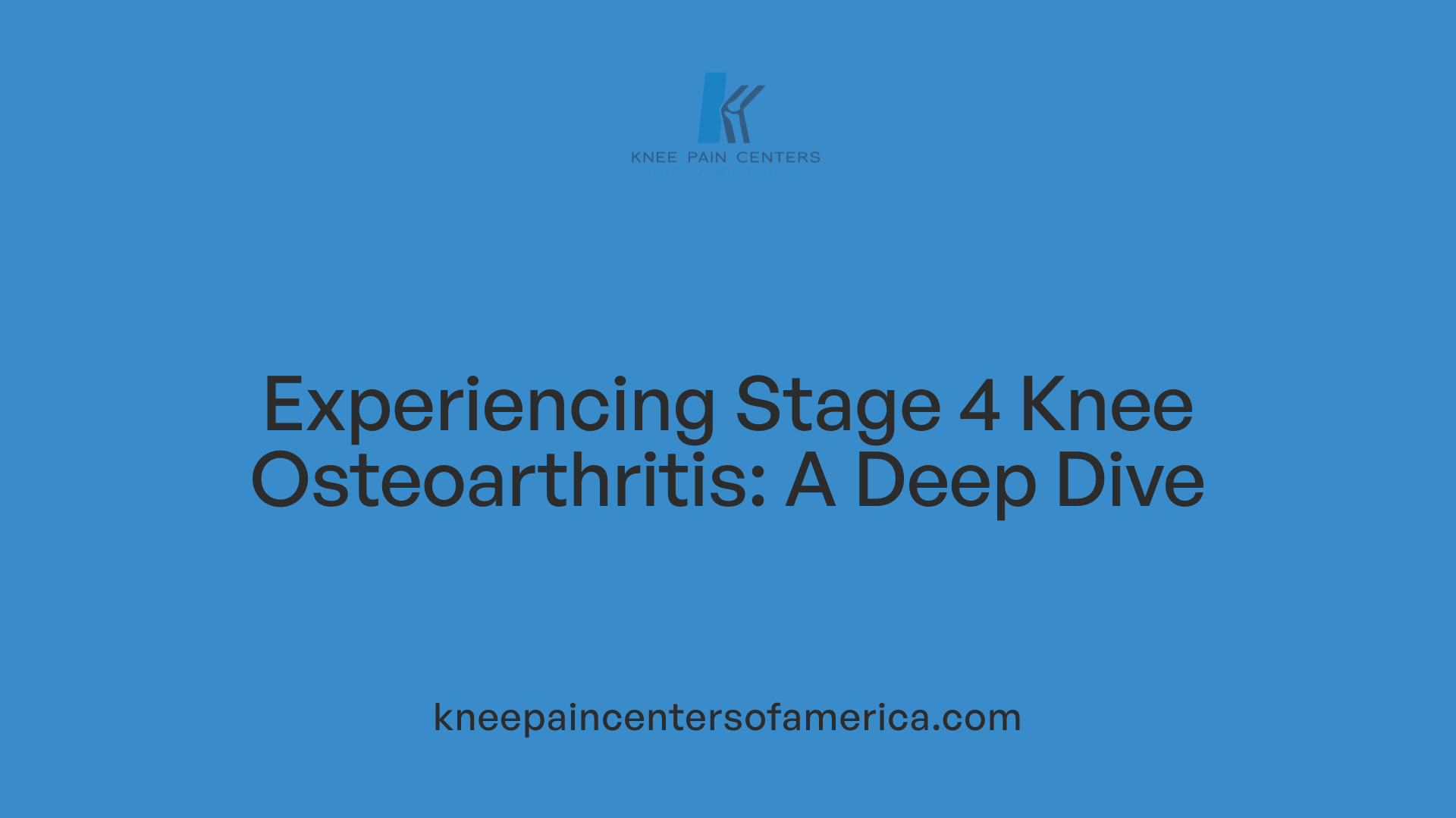 Experiencing Stage 4 Knee Osteoarthritis: A Deep Dive