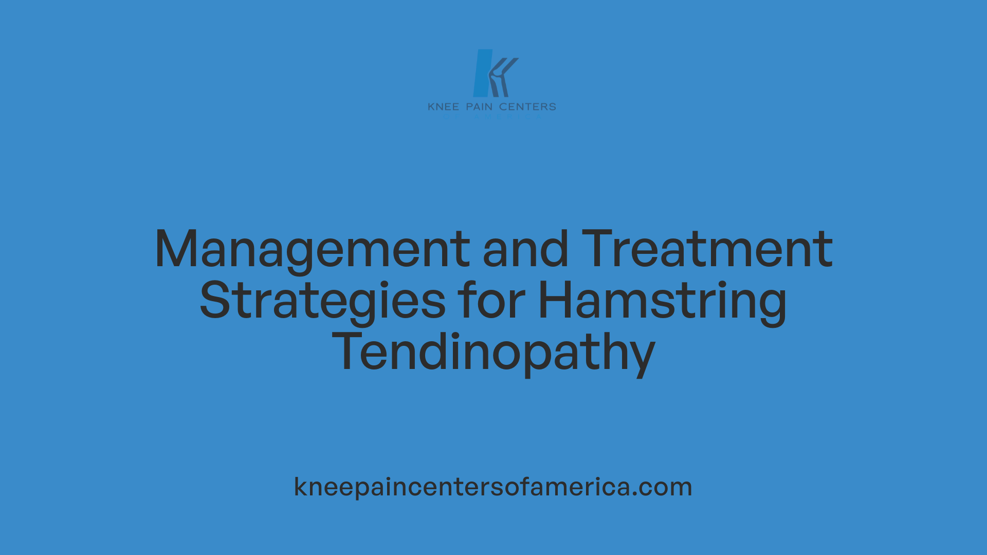 Management and Treatment Strategies for Hamstring Tendinopathy