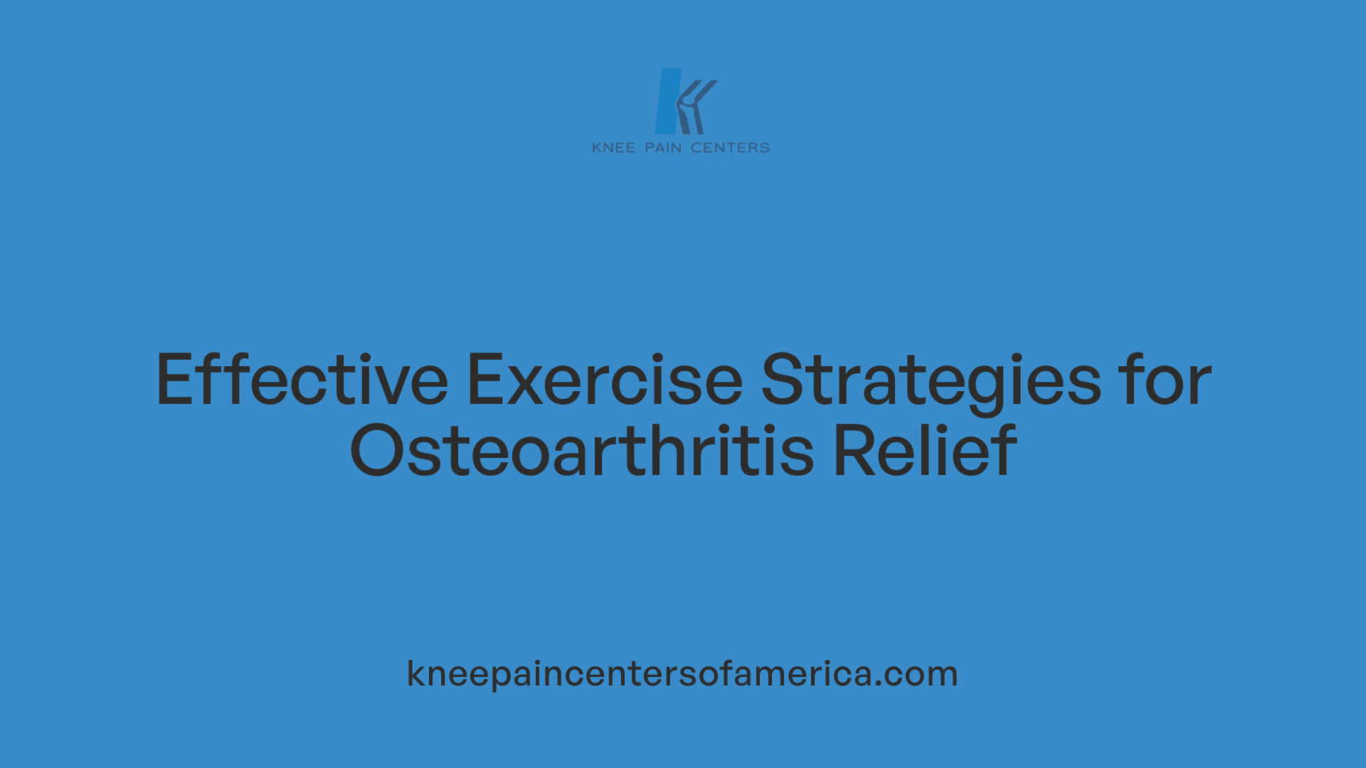 Effective Exercise Strategies for Osteoarthritis Relief