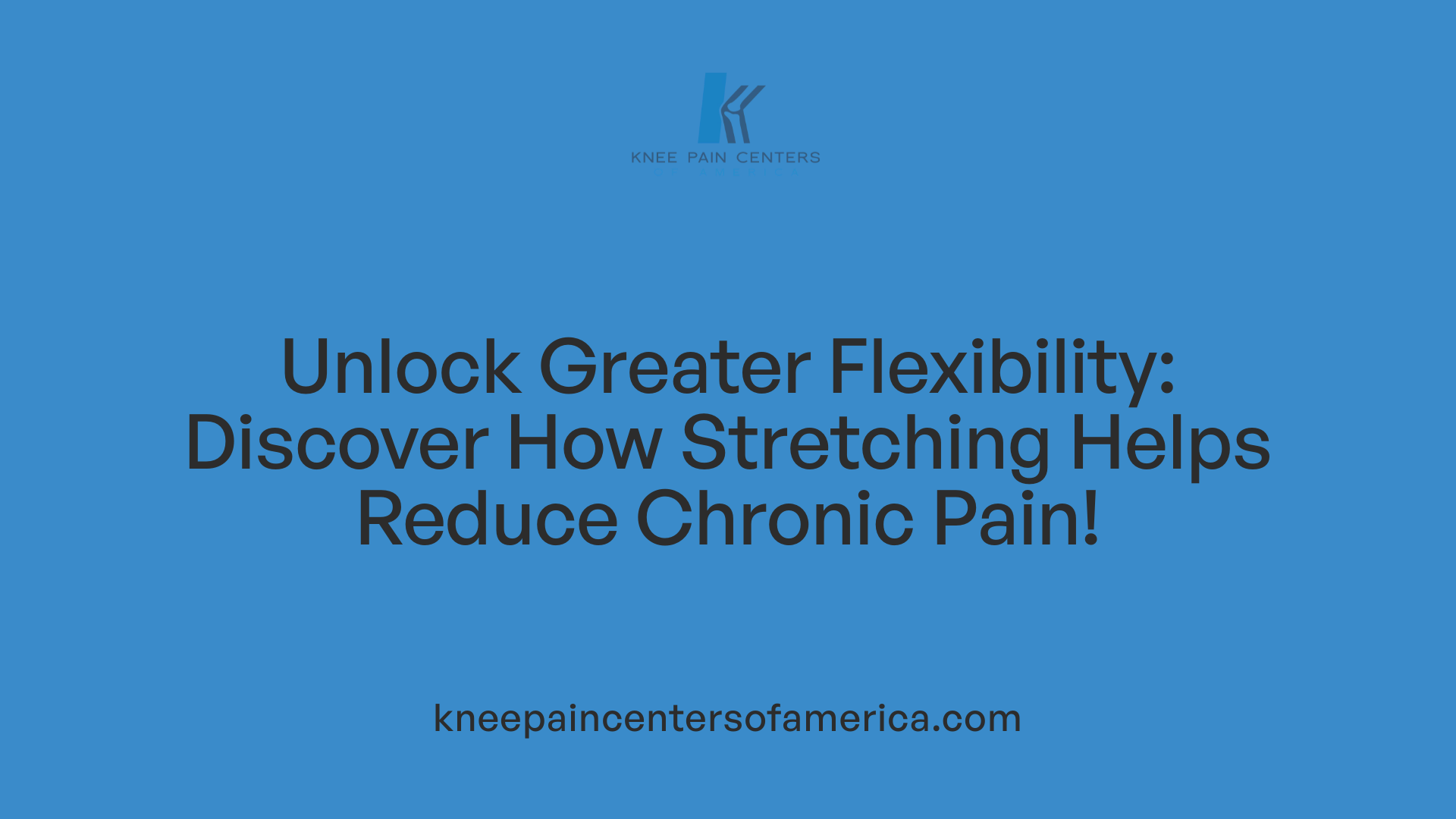Unlock Greater Flexibility: Discover How Stretching Helps Reduce Chronic Pain!