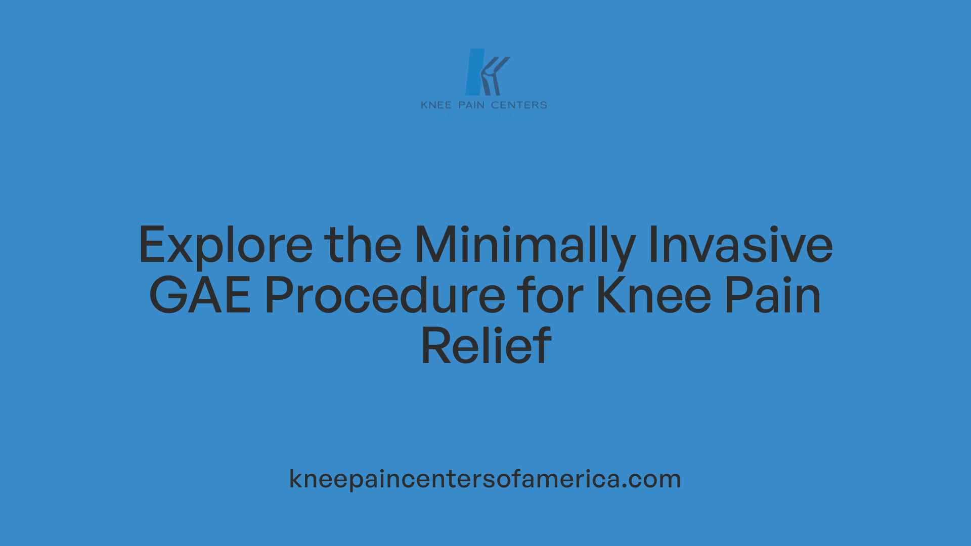 Explore the Minimally Invasive GAE Procedure for Knee Pain Relief