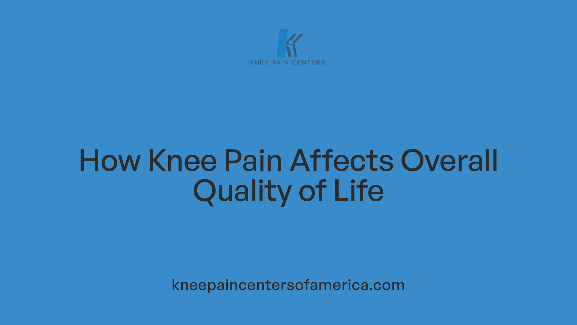 How Knee Pain Affects Overall Quality of Life