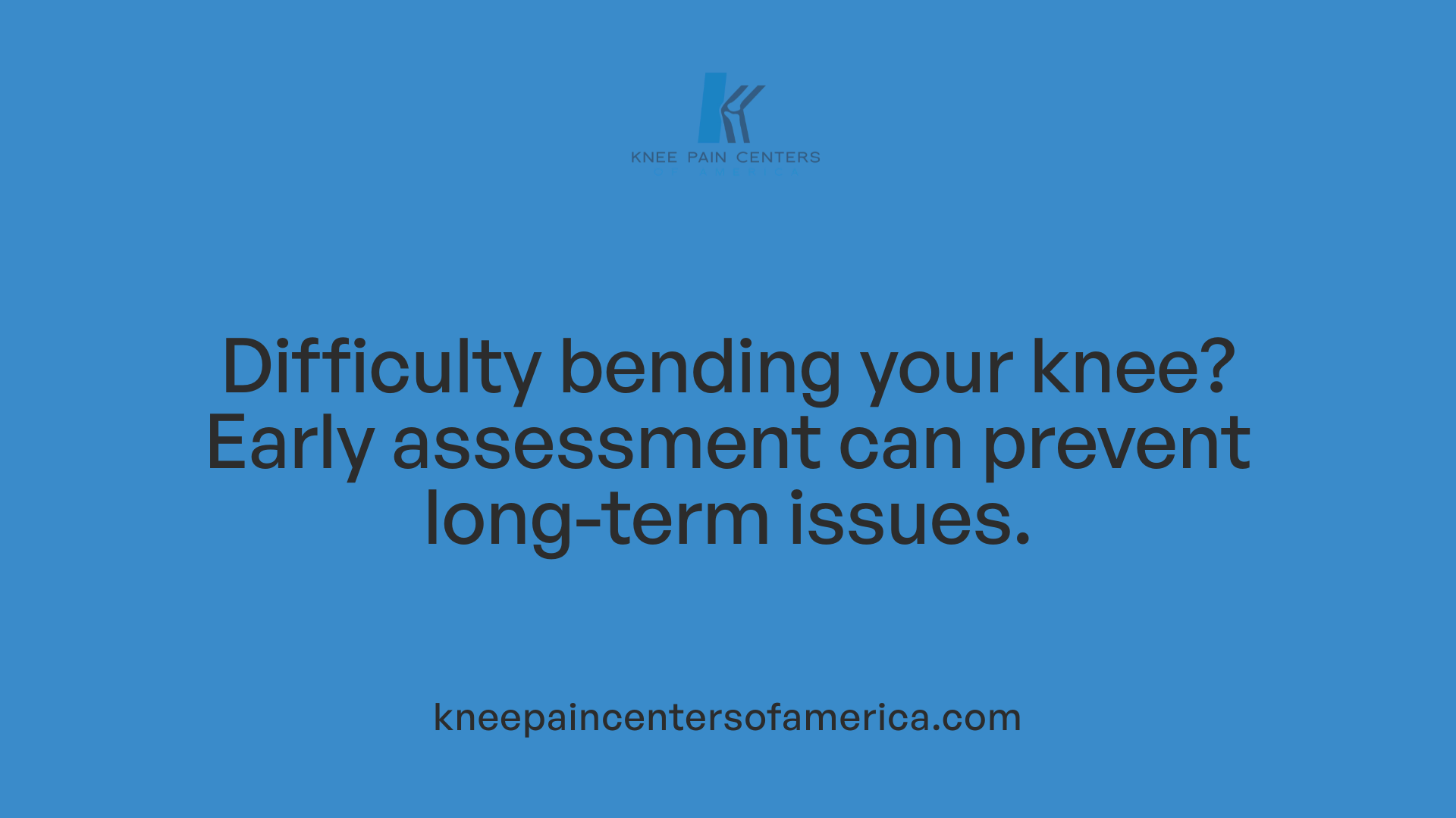 Difficulty bending your knee? Early assessment can prevent long-term issues.