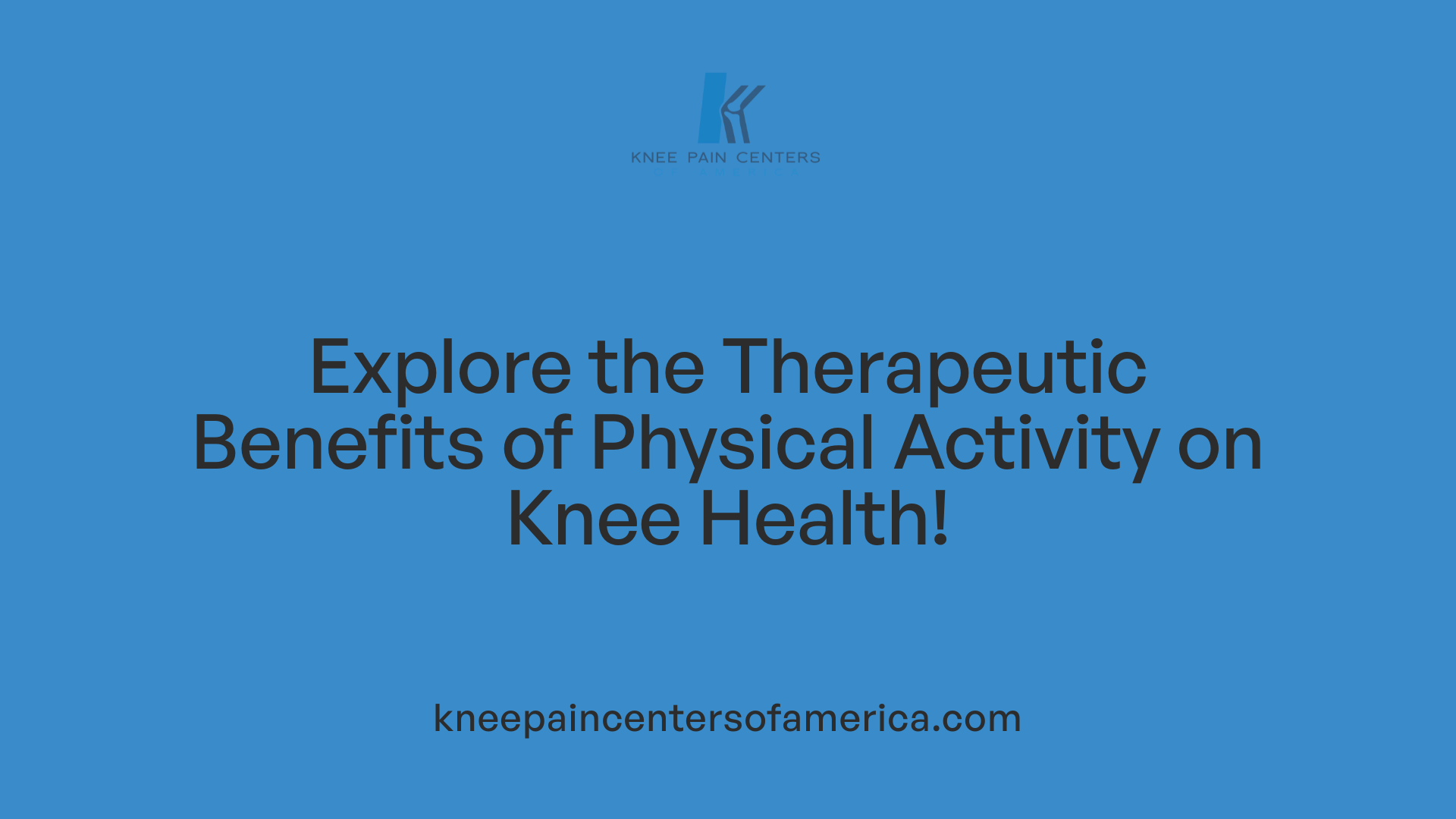 Explore the Therapeutic Benefits of Physical Activity on Knee Health!
