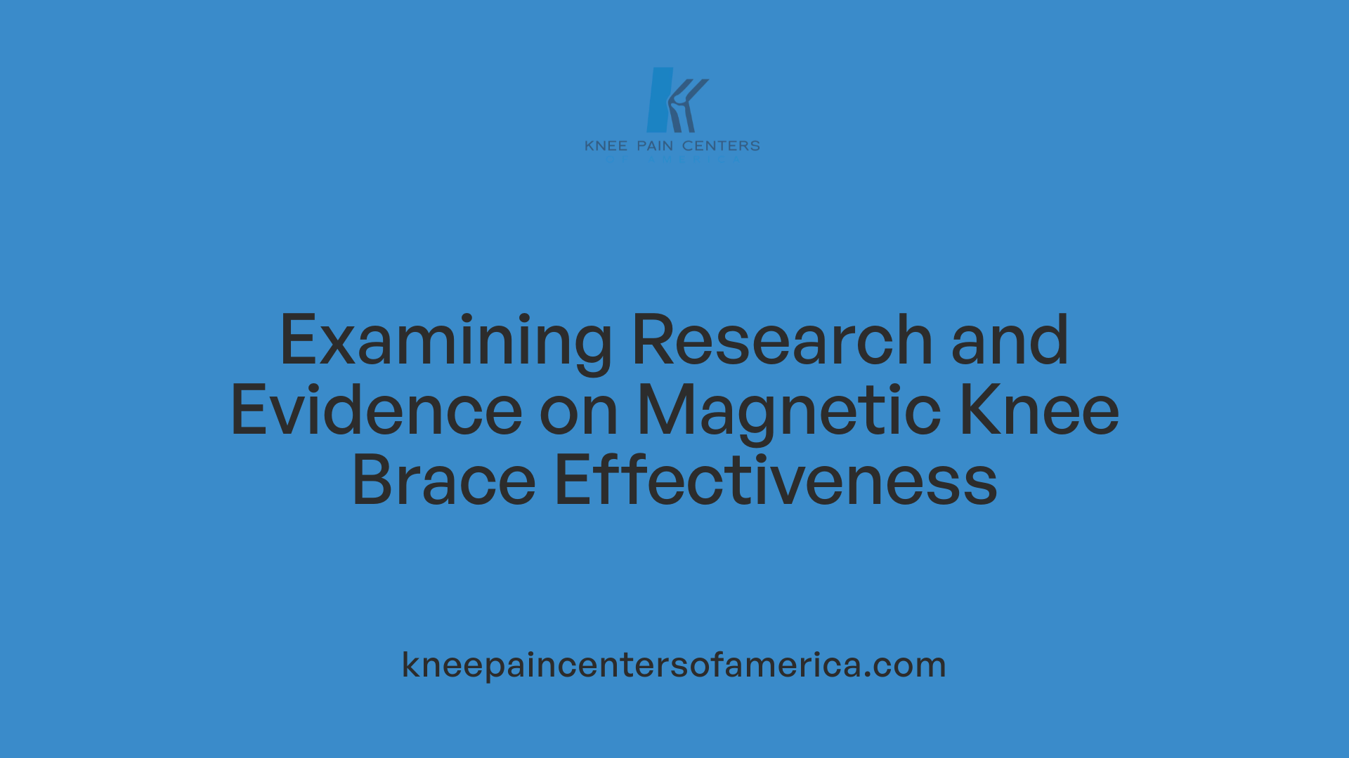 Examining Research and Evidence on Magnetic Knee Brace Effectiveness