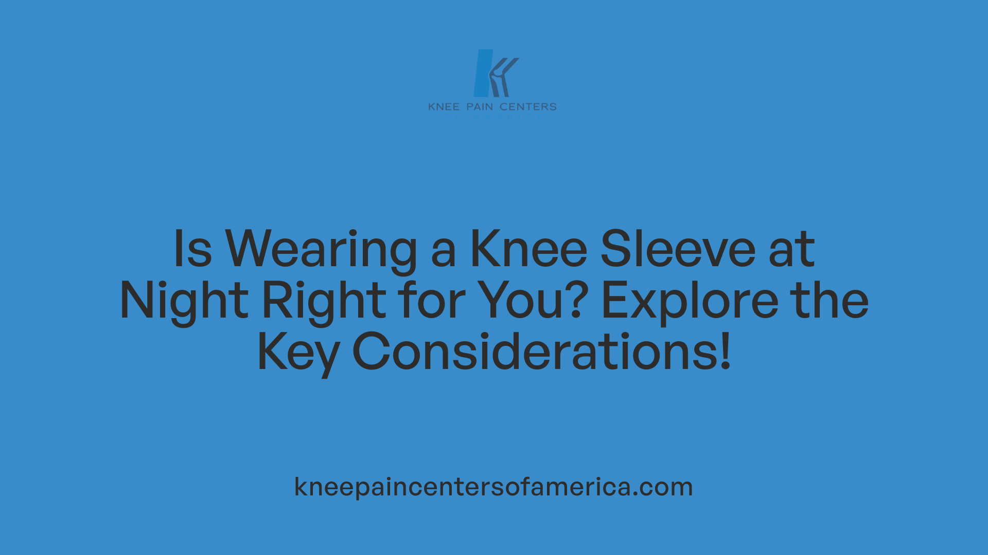 Is Wearing a Knee Sleeve at Night Right for You? Explore the Key Considerations!
