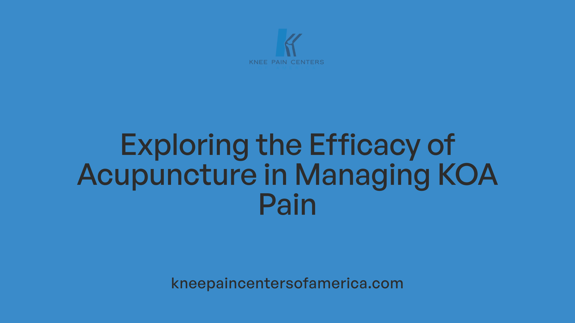 Exploring the Efficacy of Acupuncture in Managing KOA Pain