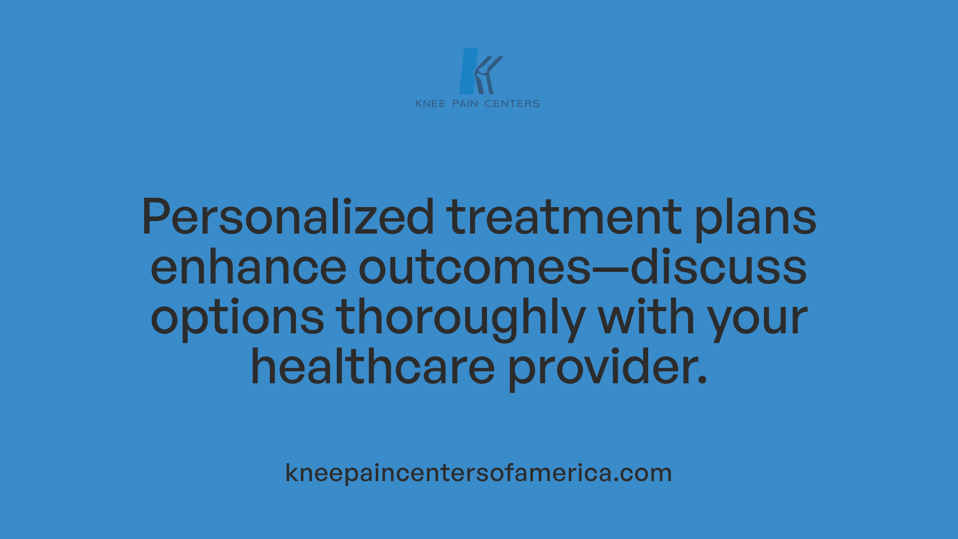 Personalized treatment plans enhance outcomes—discuss options thoroughly with your healthcare provider.