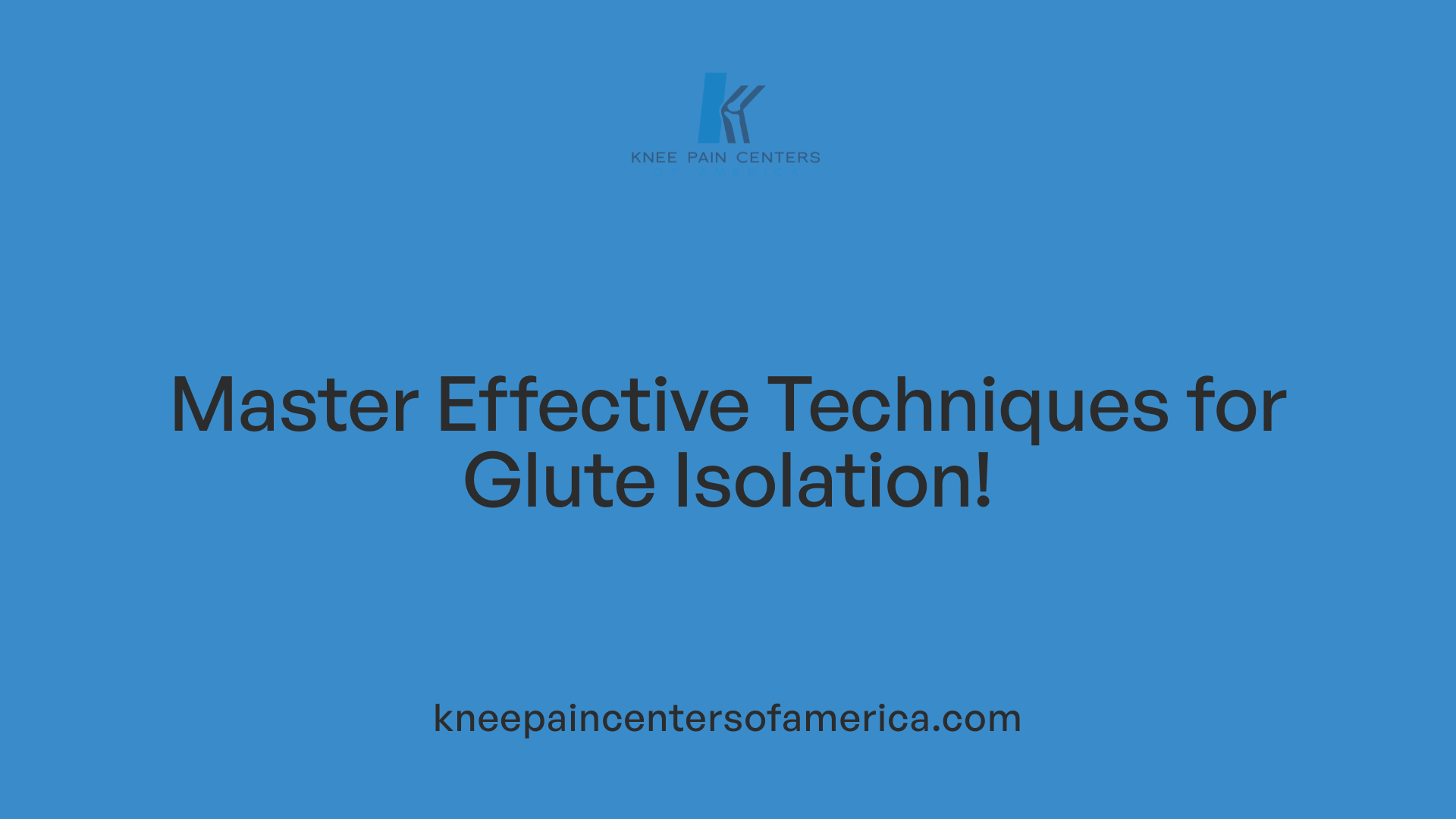 Master Effective Techniques for Glute Isolation!