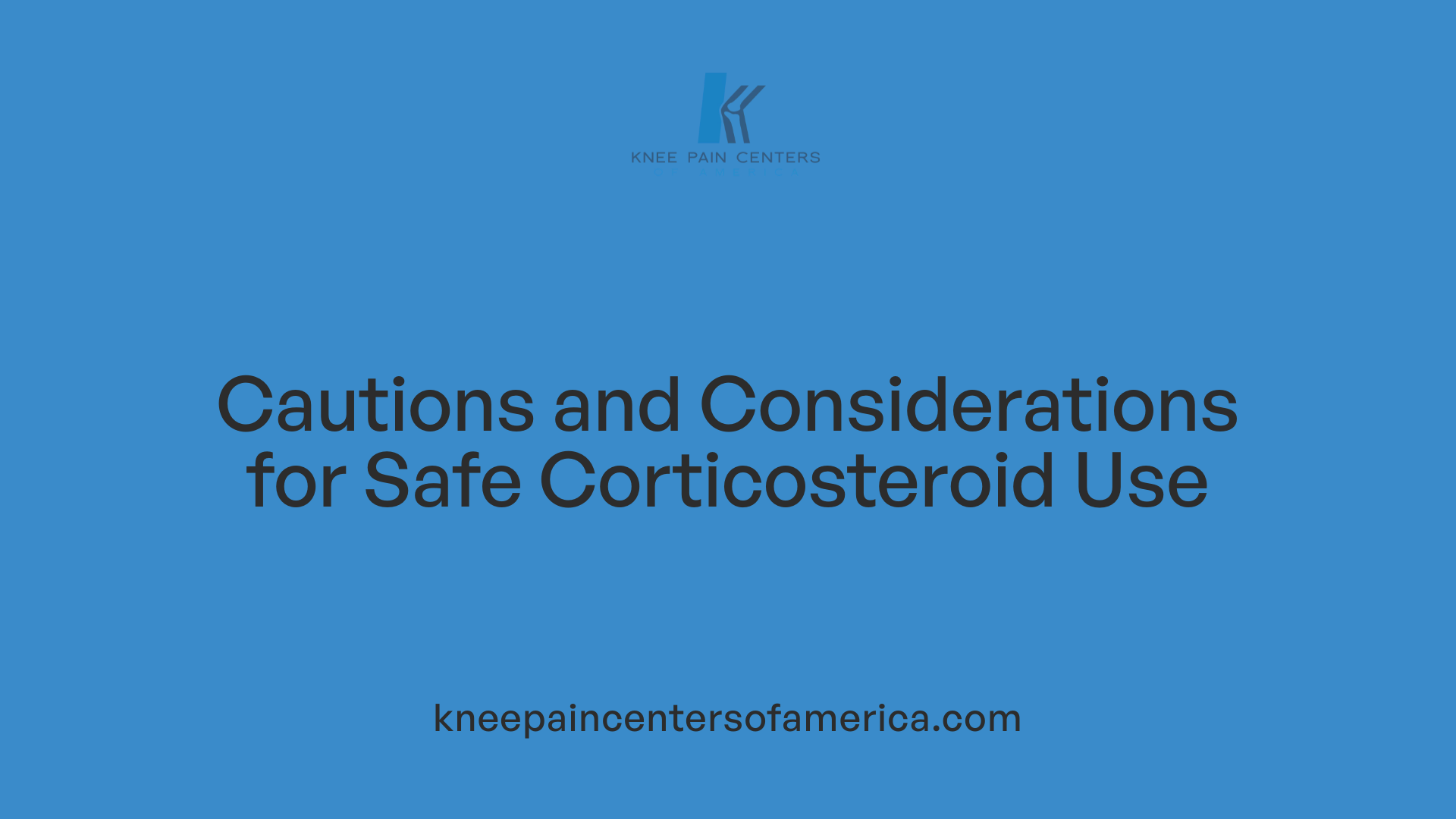 Cautions and Considerations for Safe Corticosteroid Use