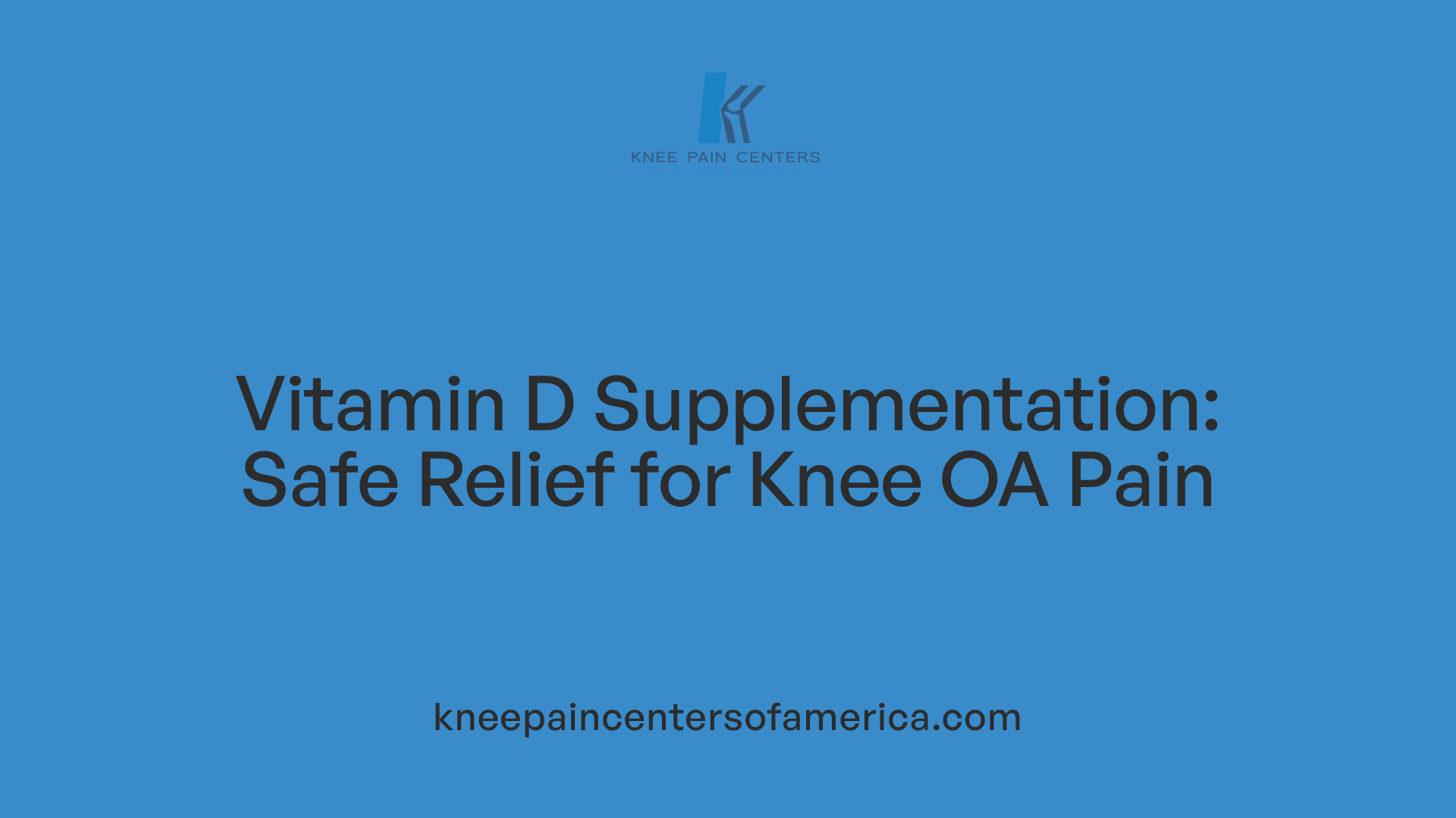 Vitamin D Supplementation: Safe Relief for Knee OA Pain