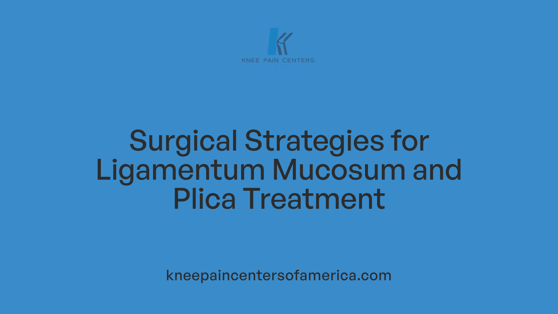 Surgical Strategies for Ligamentum Mucosum and Plica Treatment