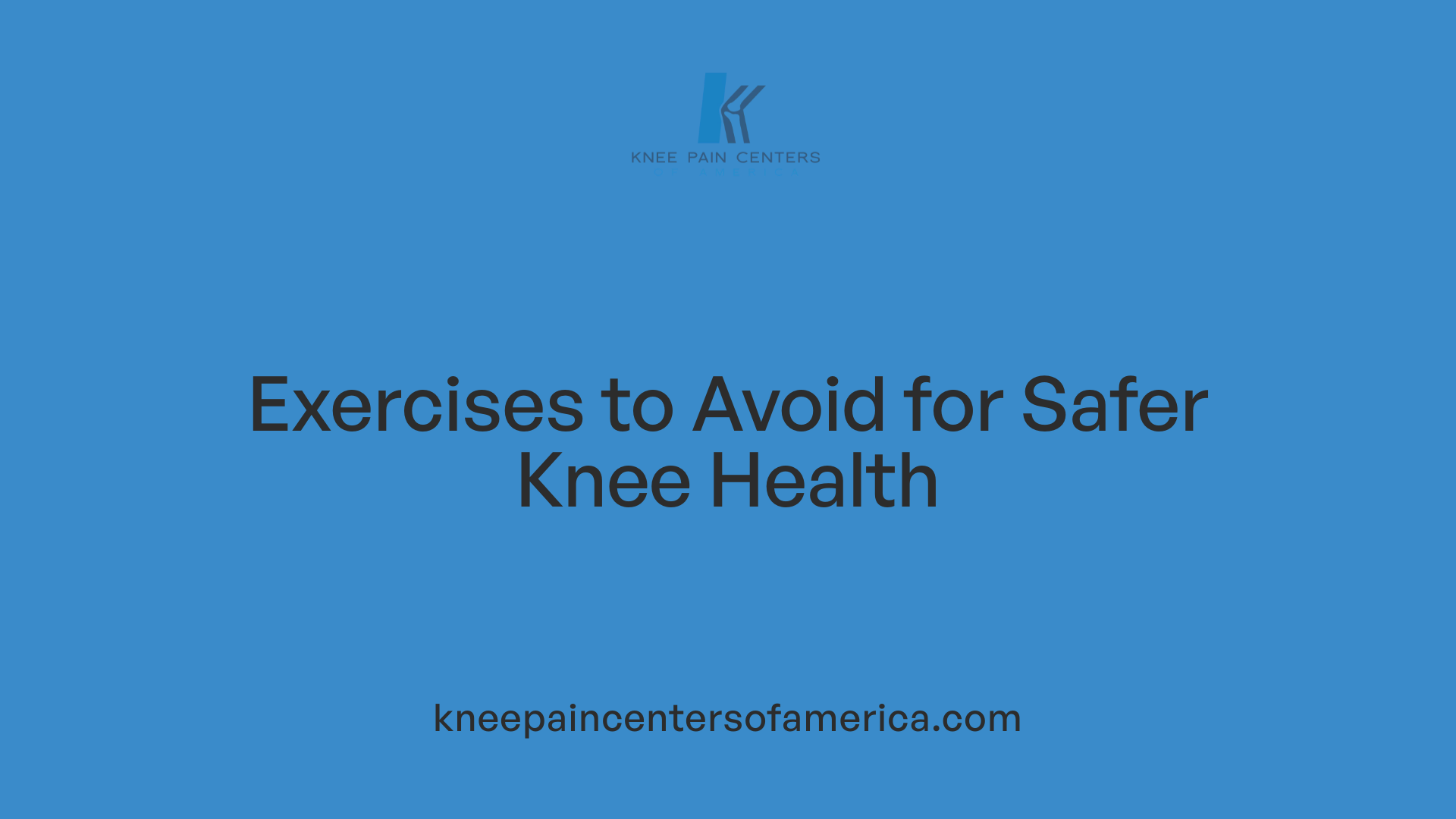 Exercises to Avoid for Safer Knee Health