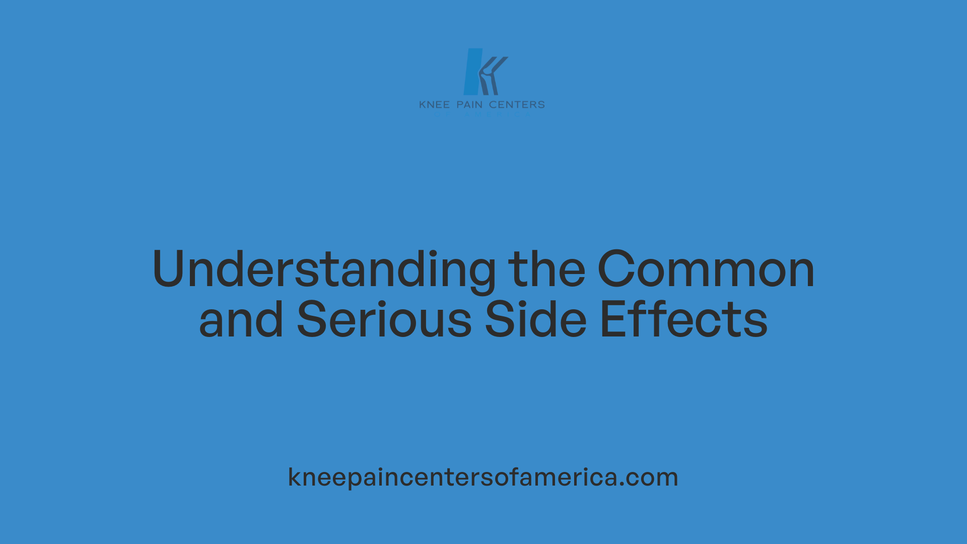 Understanding the Common and Serious Side Effects