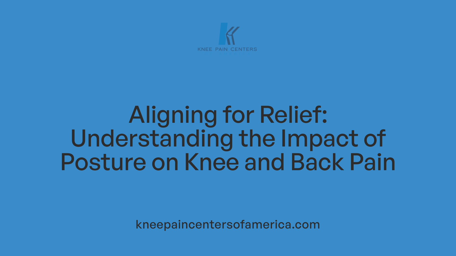 Aligning for Relief: Understanding the Impact of Posture on Knee and Back Pain