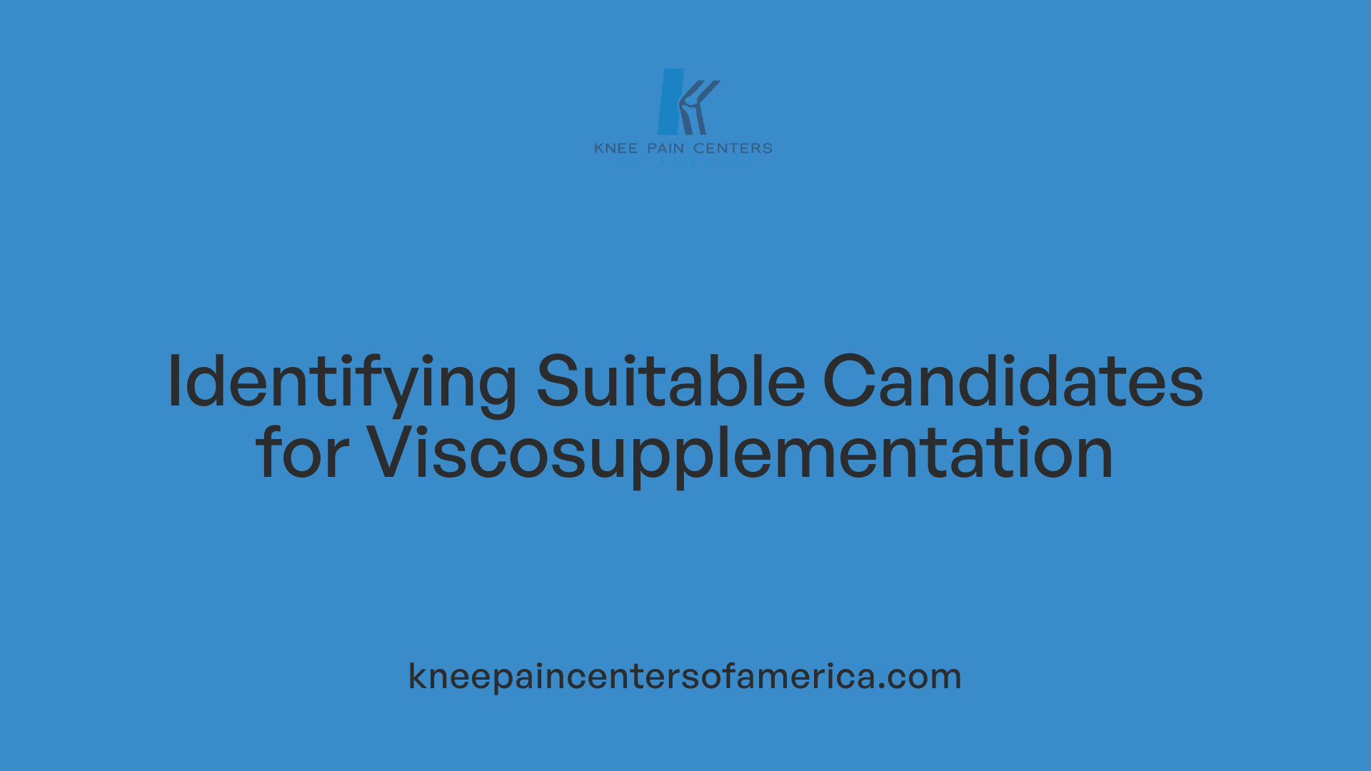 Identifying Suitable Candidates for Viscosupplementation