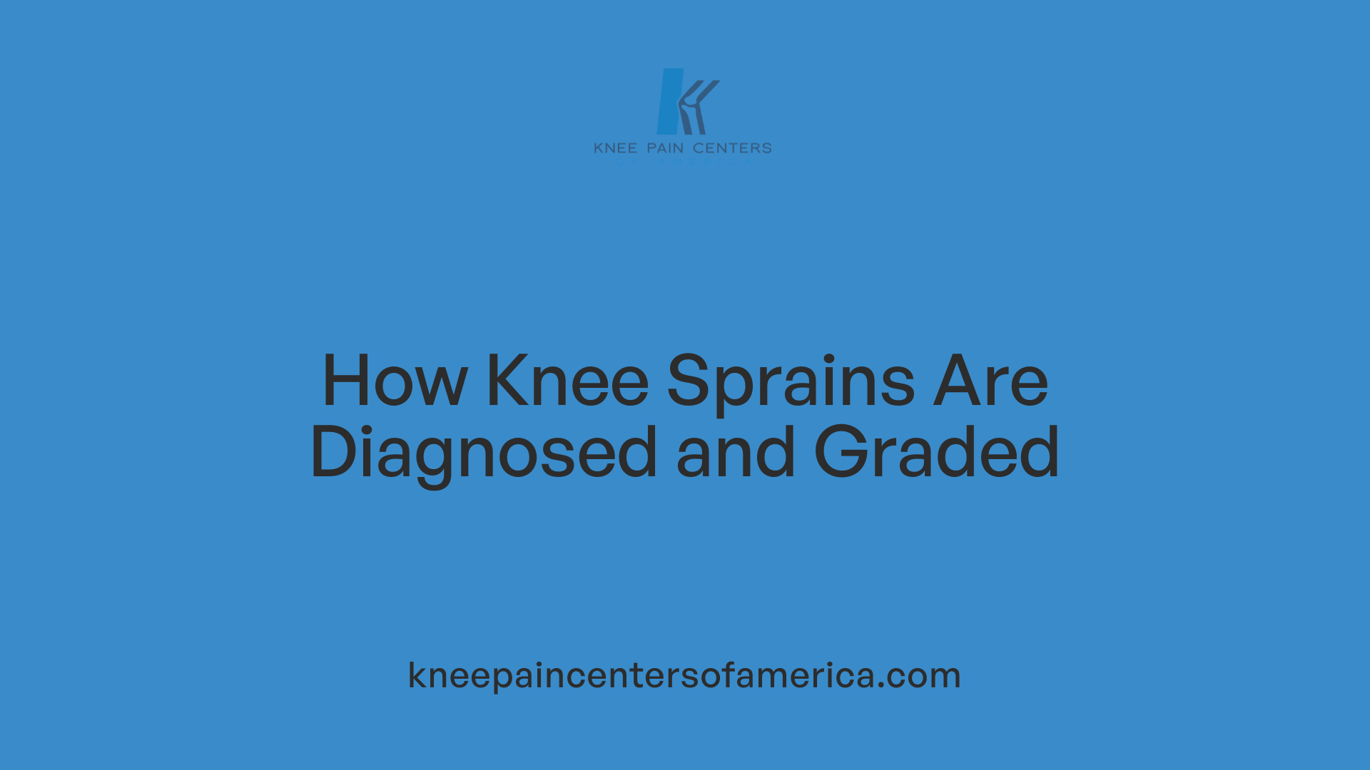 How Knee Sprains Are Diagnosed and Graded