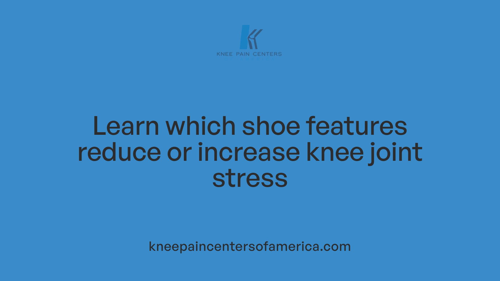 Learn which shoe features reduce or increase knee joint stress