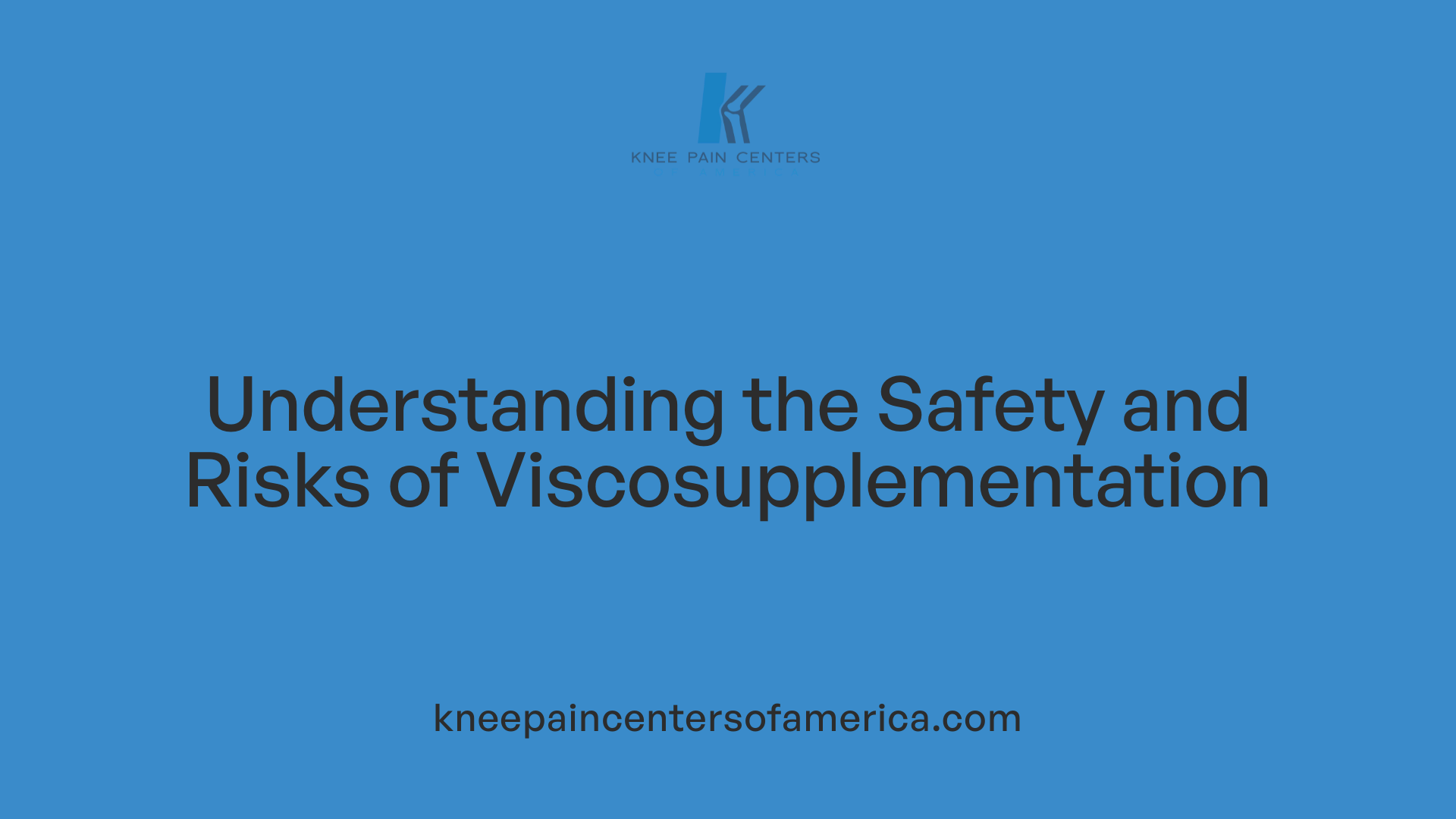 Understanding the Safety and Risks of Viscosupplementation
