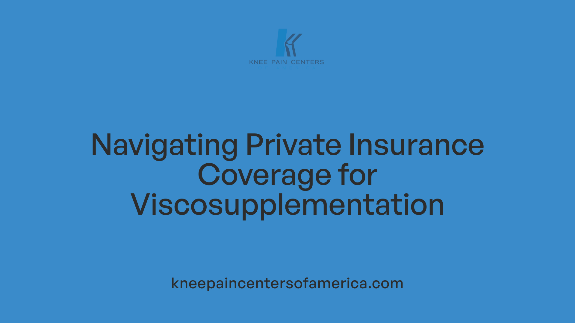 Navigating Private Insurance Coverage for Viscosupplementation