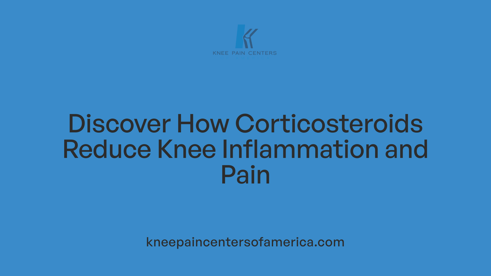Discover How Corticosteroids Reduce Knee Inflammation and Pain