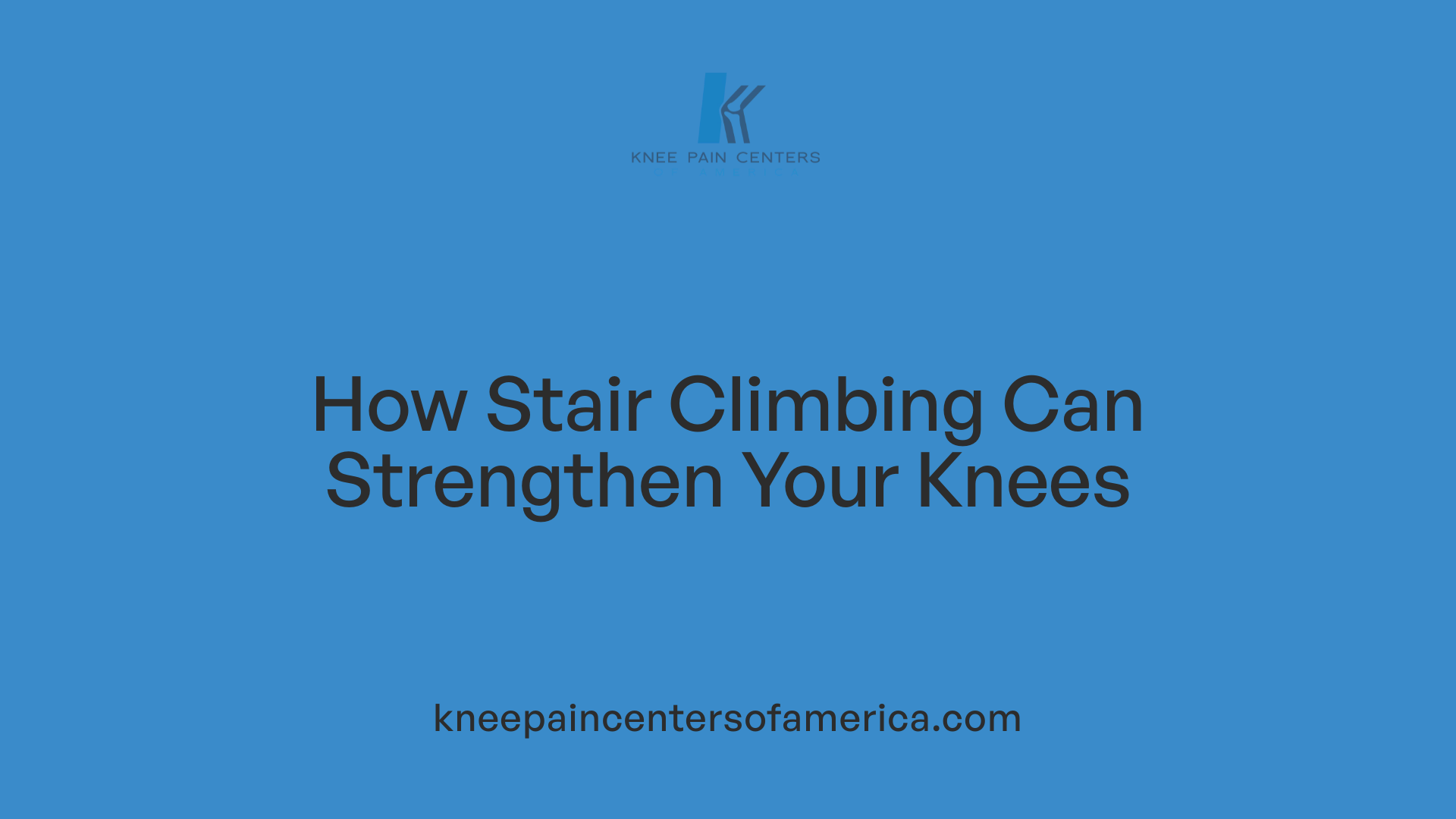 How Stair Climbing Can Strengthen Your Knees