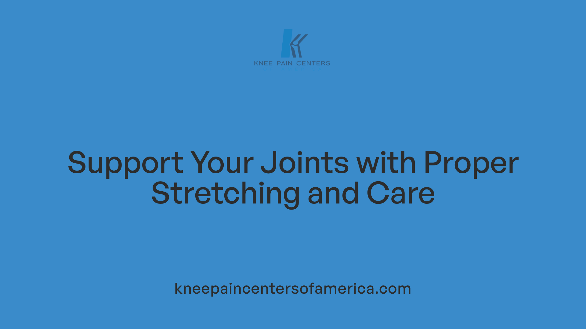 Support Your Joints with Proper Stretching and Care