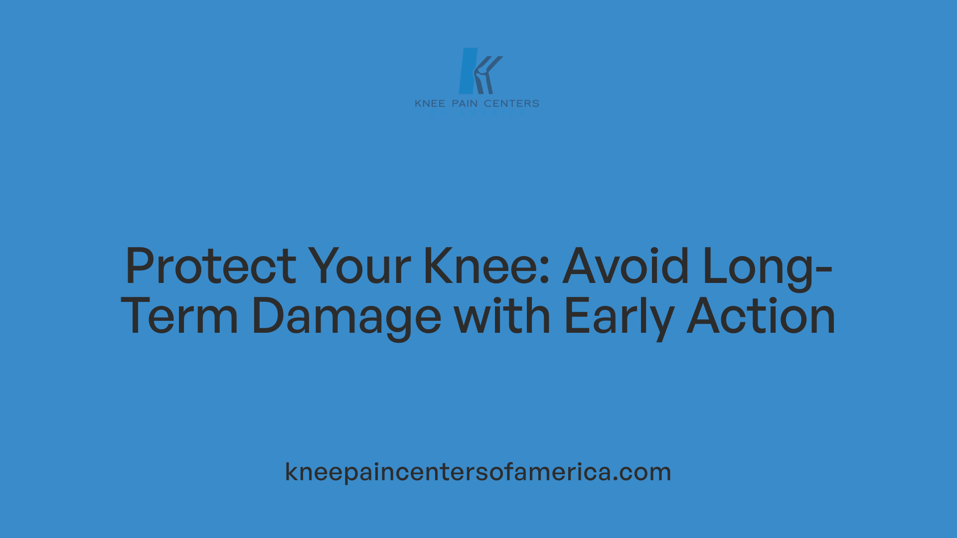 Protect Your Knee: Avoid Long-Term Damage with Early Action