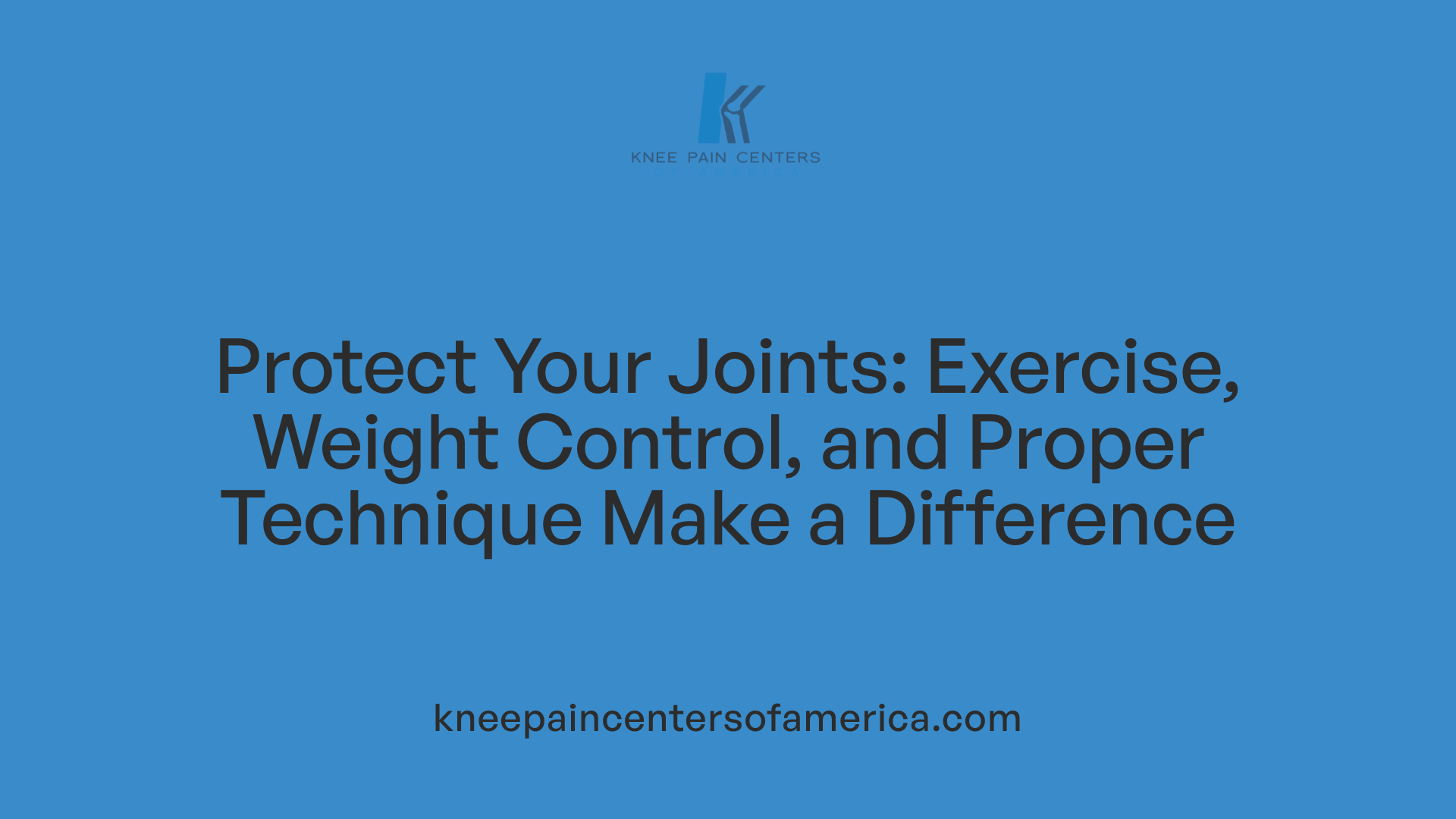 Protect Your Joints: Exercise, Weight Control, and Proper Technique Make a Difference