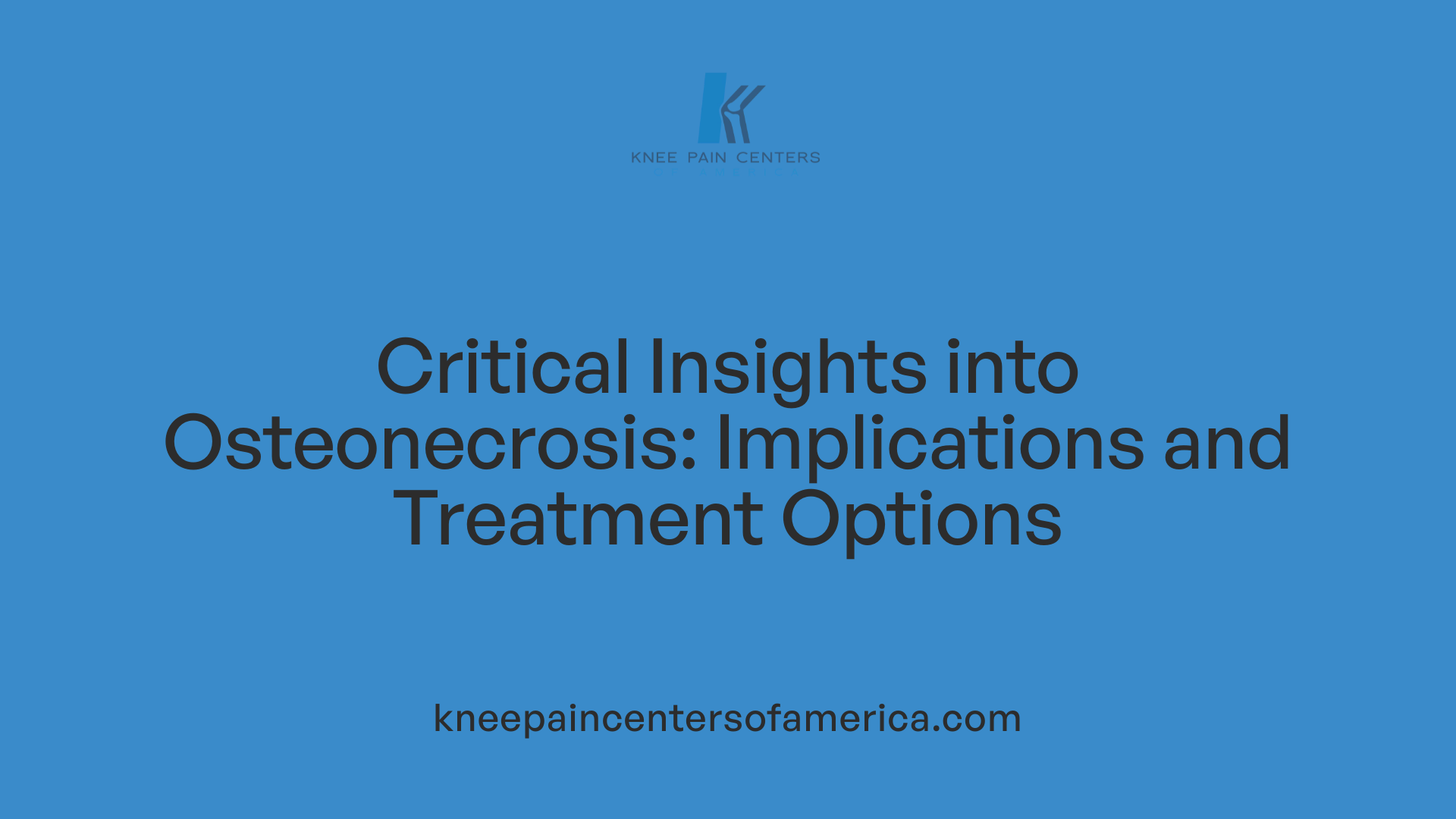 Critical Insights into Osteonecrosis: Implications and Treatment Options
