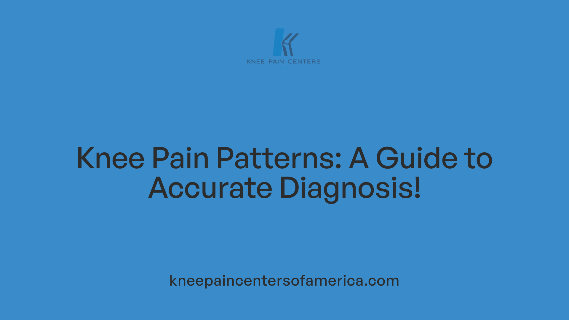 Knee Pain Patterns: A Guide to Accurate Diagnosis!