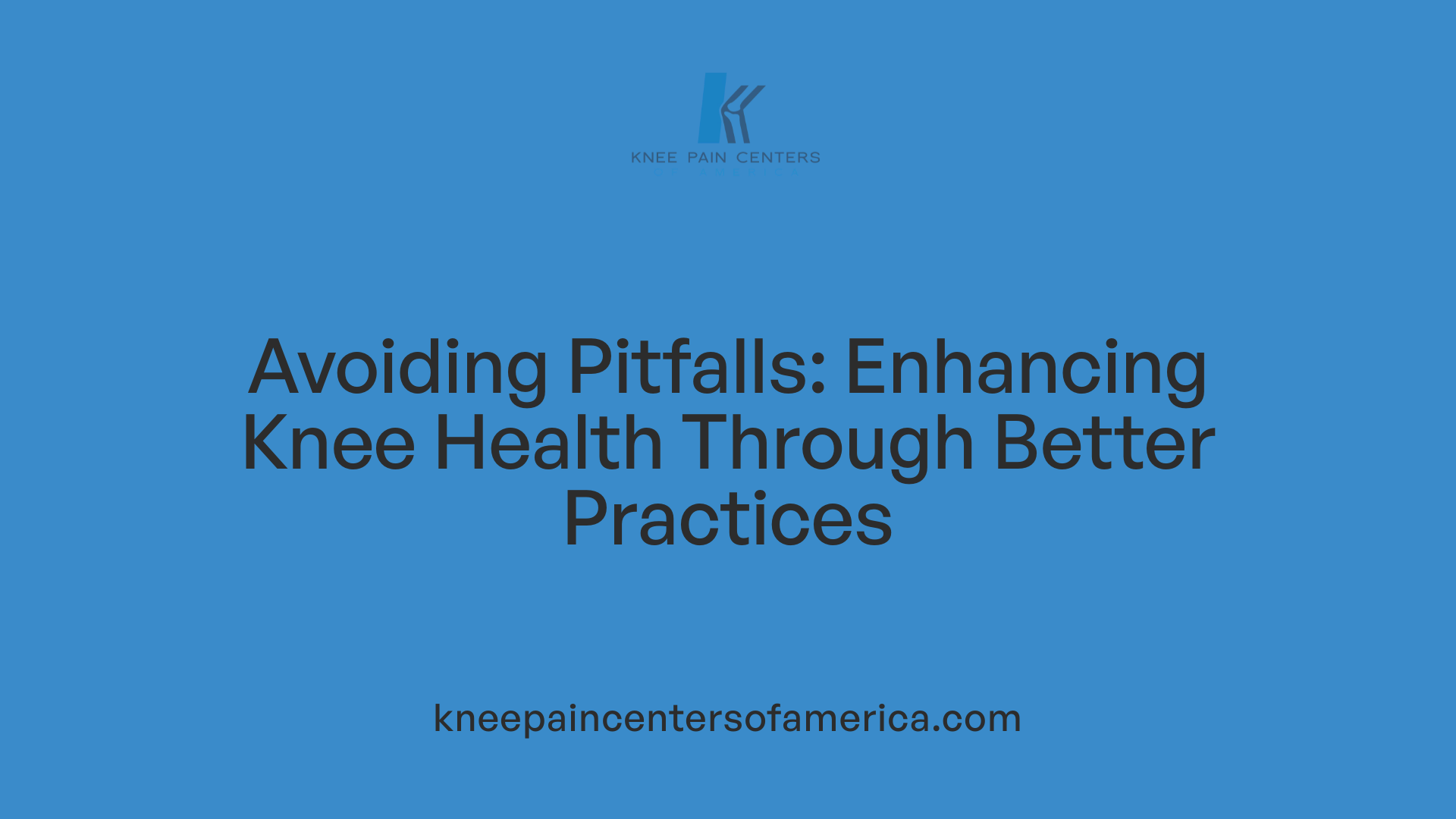Avoiding Pitfalls: Enhancing Knee Health Through Better Practices
