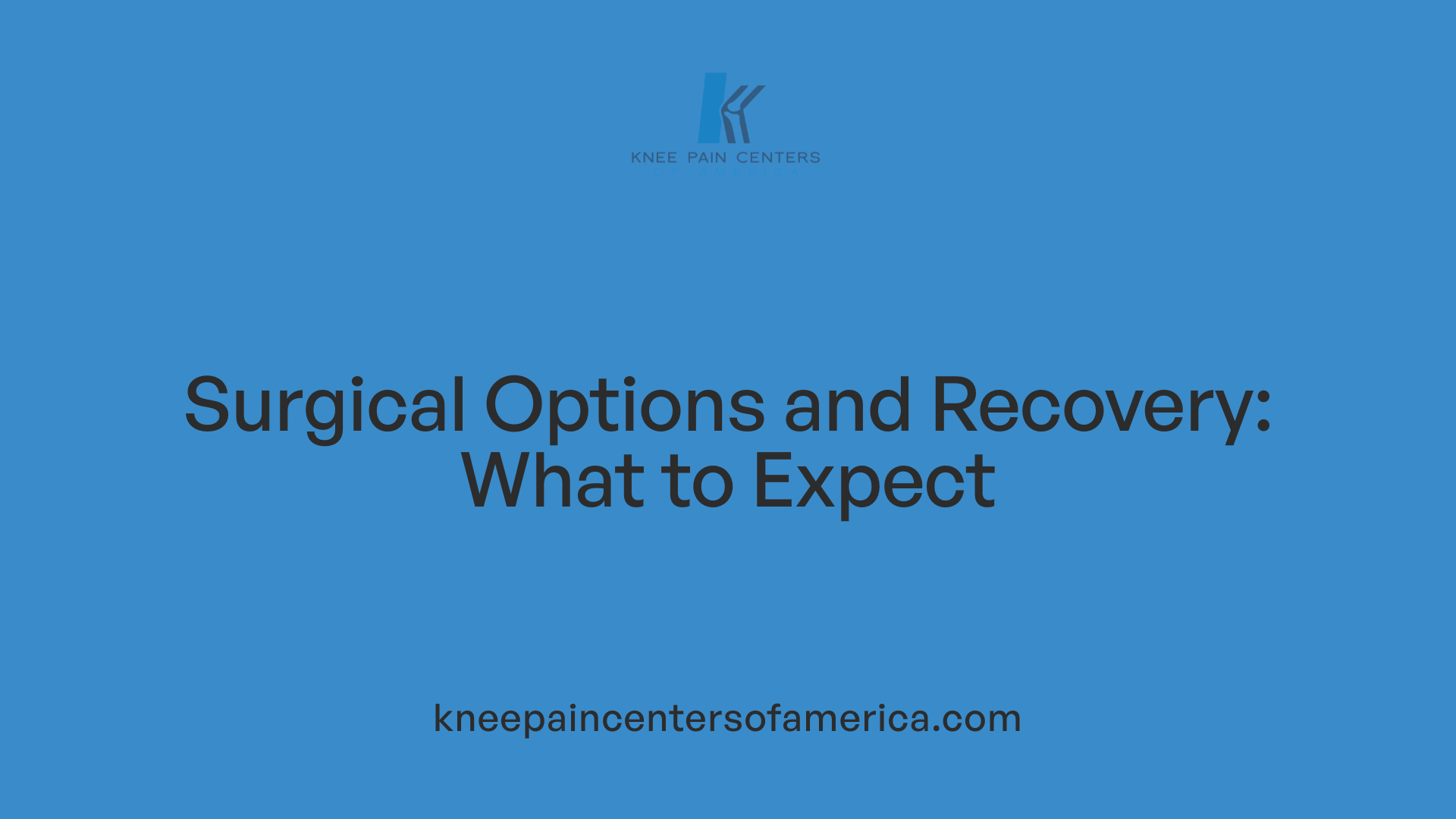 Surgical Options and Recovery: What to Expect