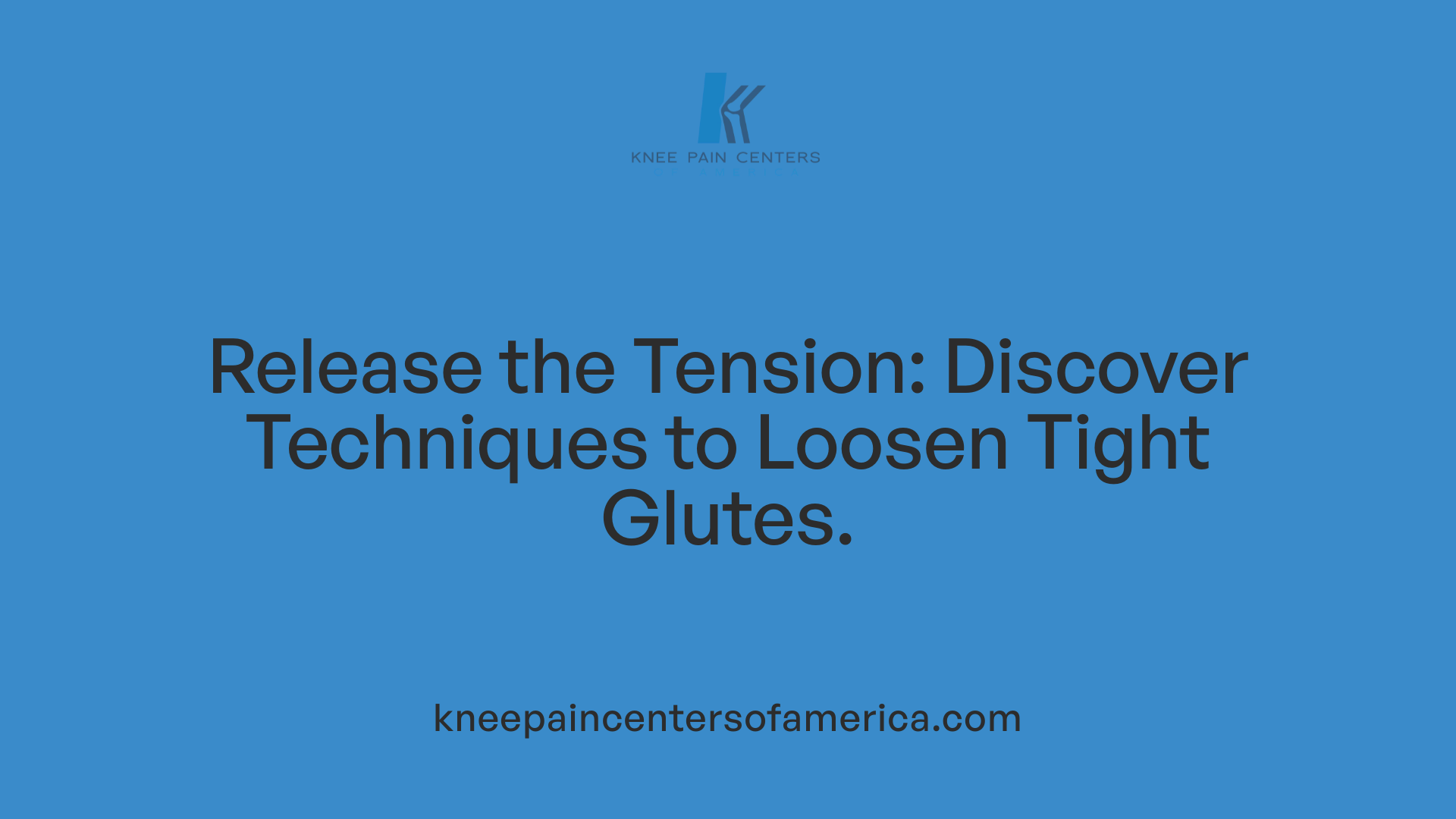 Release the Tension: Discover Techniques to Loosen Tight Glutes.