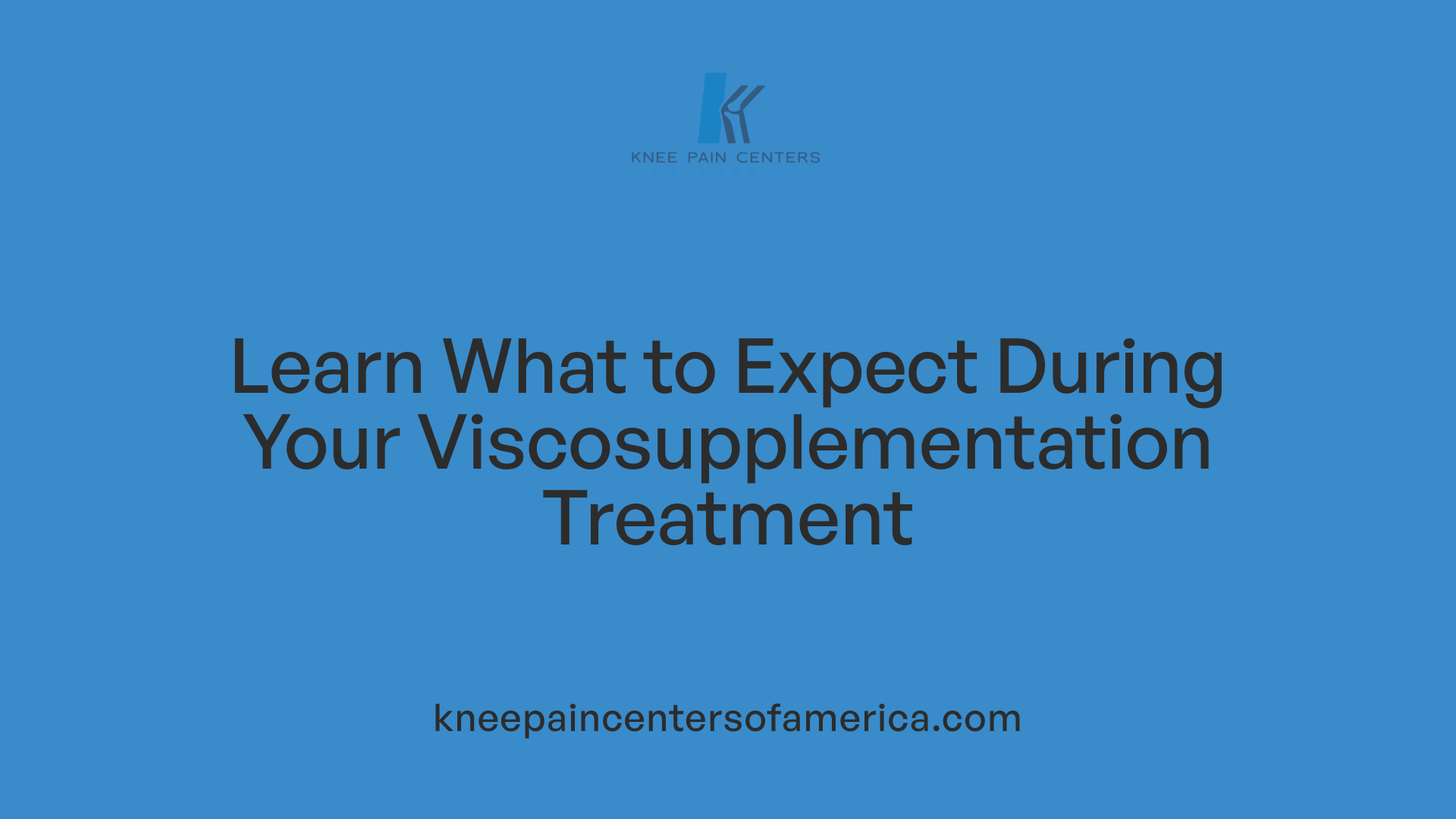 Learn What to Expect During Your Viscosupplementation Treatment