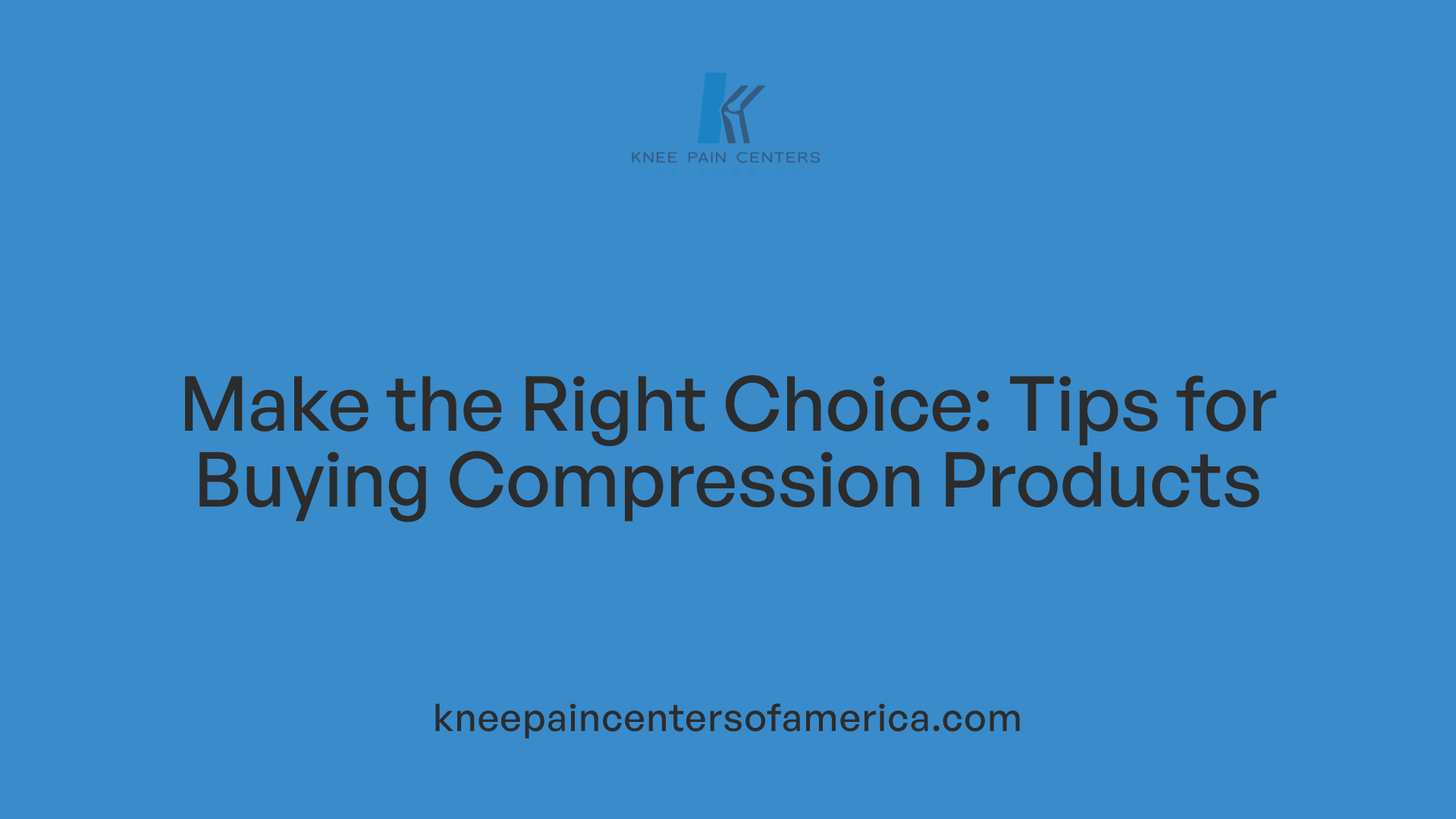 Make the Right Choice: Tips for Buying Compression Products