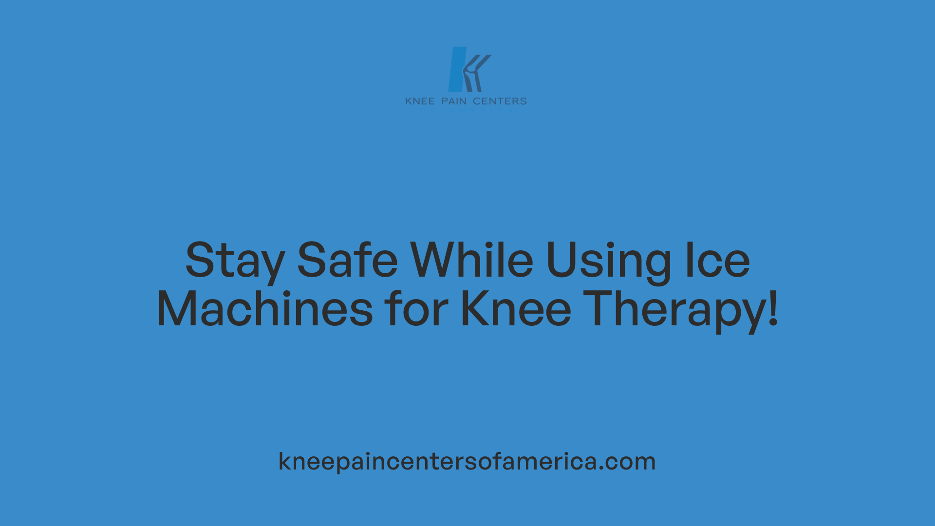 Stay Safe While Using Ice Machines for Knee Therapy!