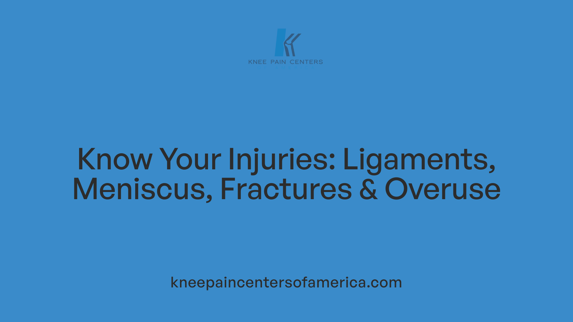 Know Your Injuries: Ligaments, Meniscus, Fractures &amp; Overuse