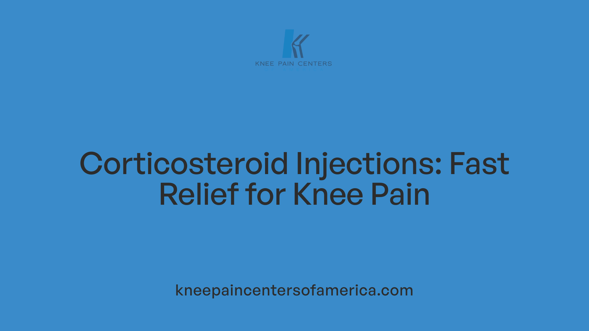 Corticosteroid Injections: Fast Relief for Knee Pain