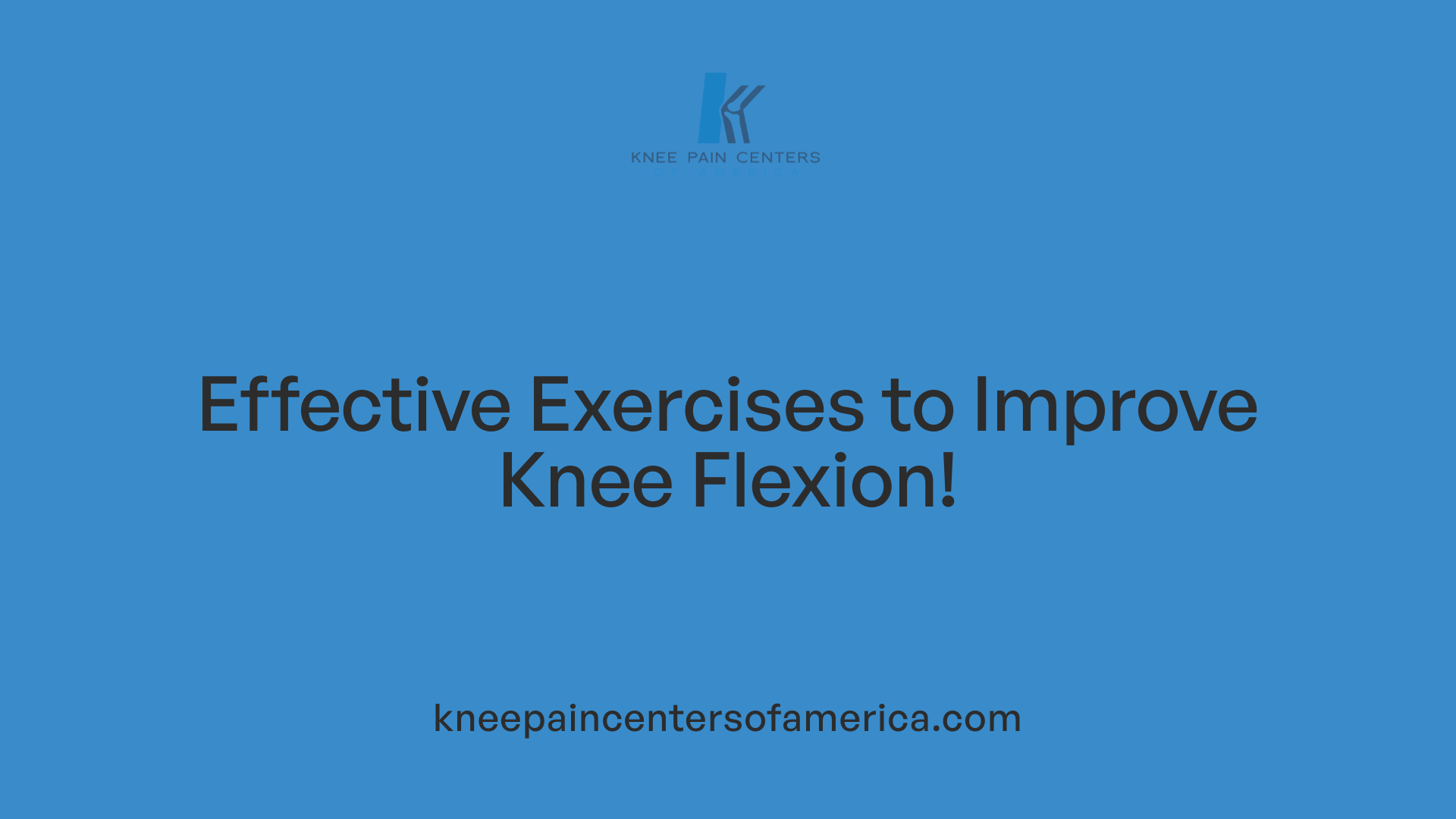 Effective Exercises to Improve Knee Flexion!