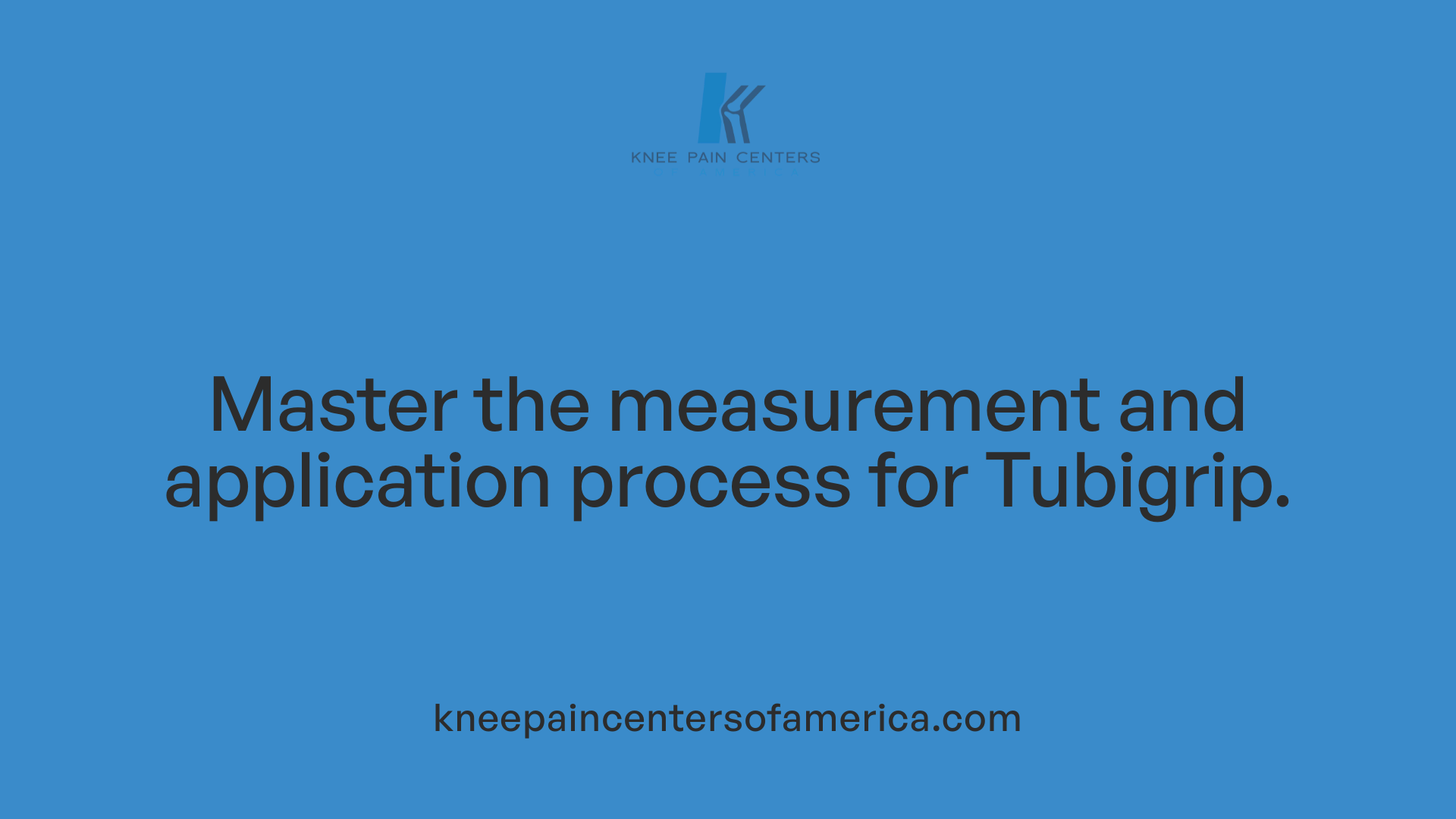 Master the measurement and application process for Tubigrip.