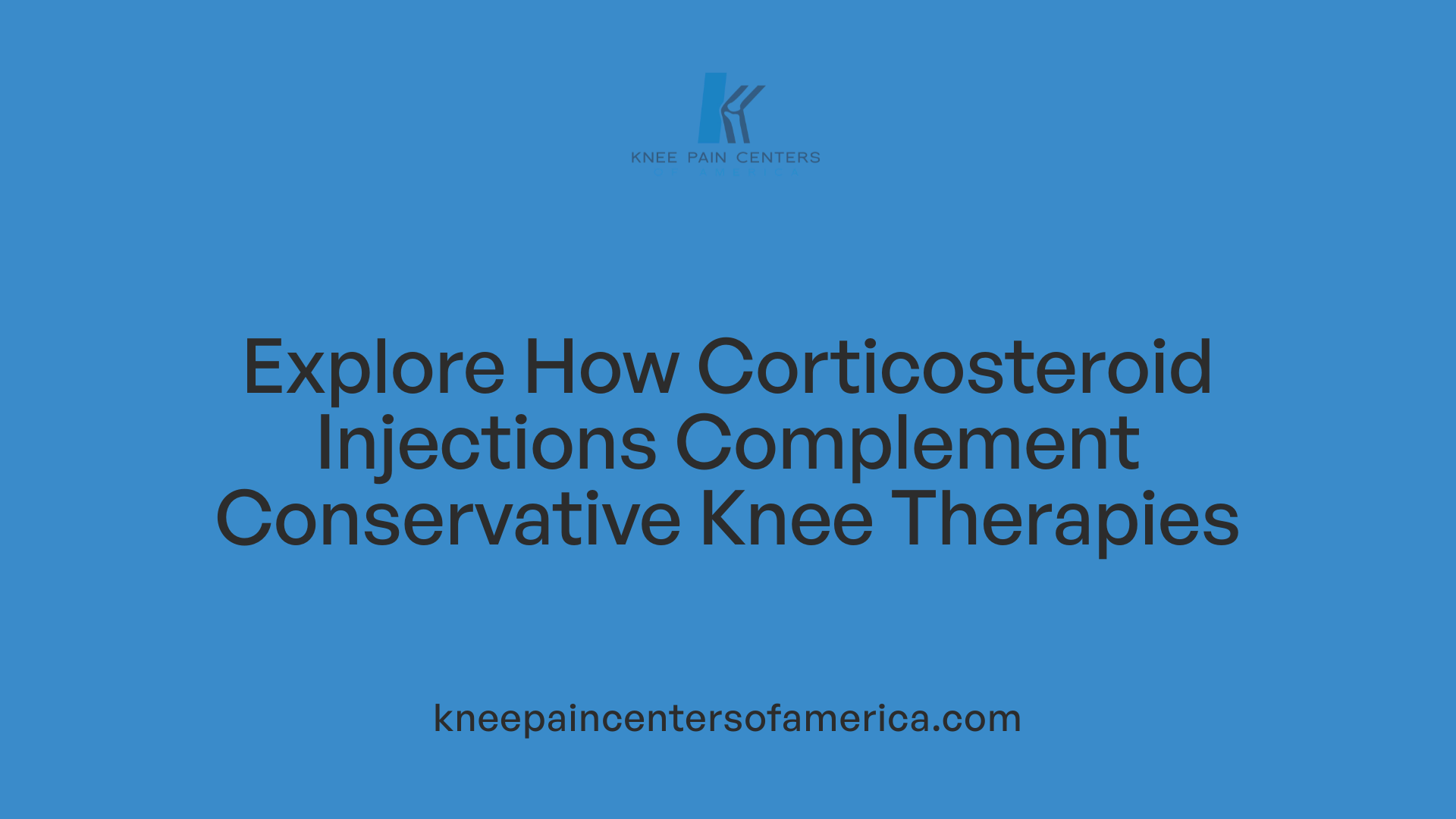 Explore How Corticosteroid Injections Complement Conservative Knee Therapies