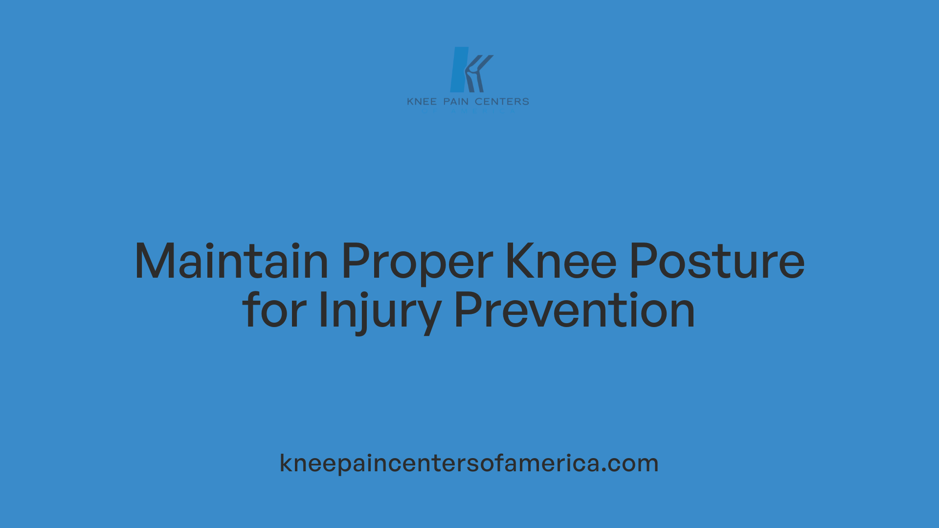 Maintain Proper Knee Posture for Injury Prevention