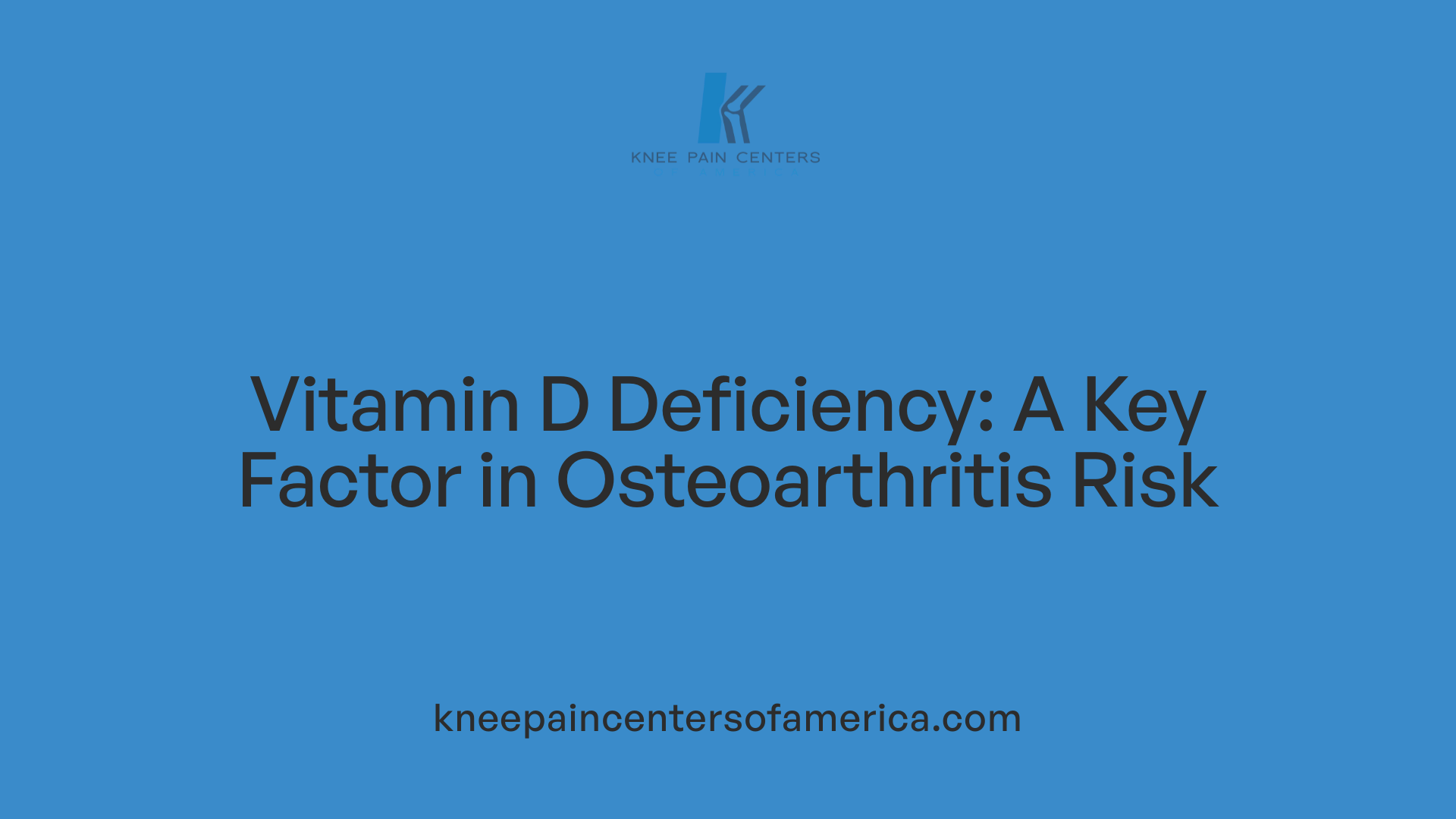 Vitamin D Deficiency: A Key Factor in Osteoarthritis Risk