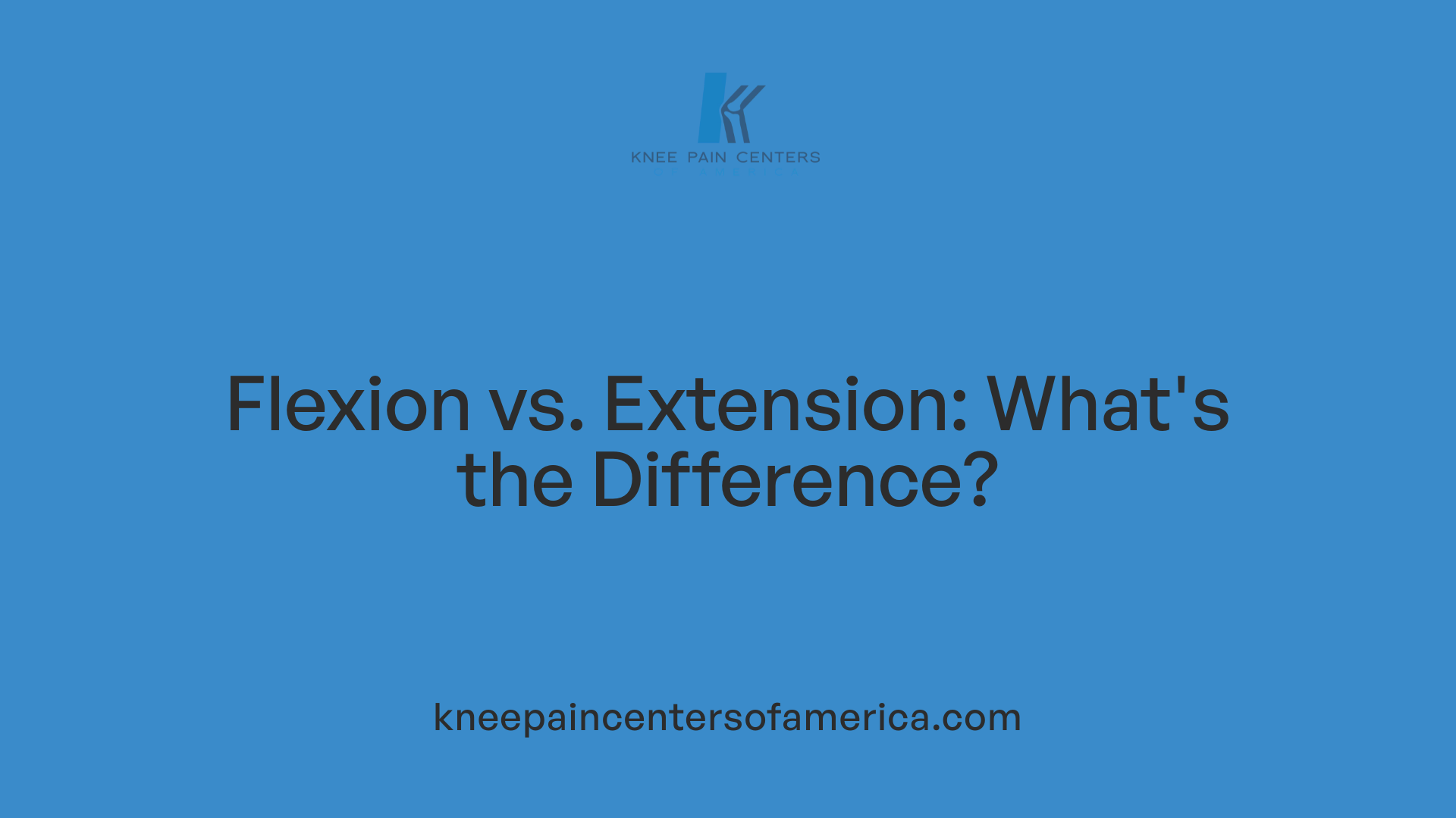 Flexion vs. Extension: What's the Difference?