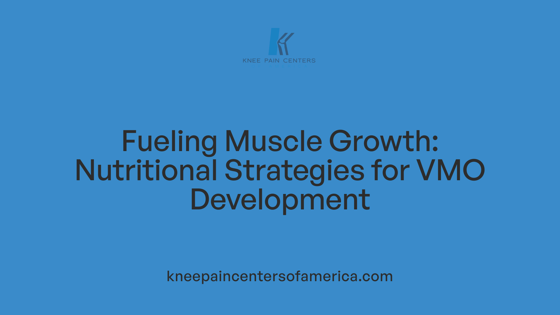 Fueling Muscle Growth: Nutritional Strategies for VMO Development